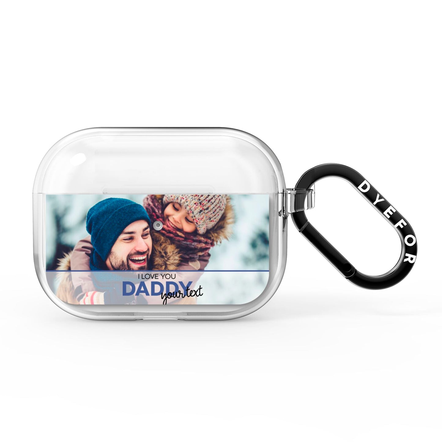 I Love You Daddy Personalised Photo Upload and Name AirPods Pro Clear Case