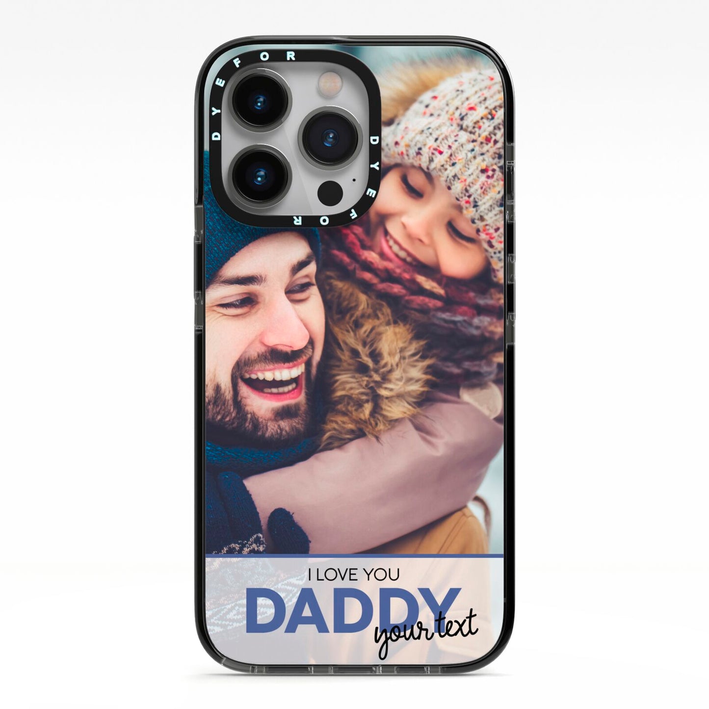 I Love You Daddy Personalised Photo Upload and Name iPhone 13 Pro Black Impact Case on Silver phone