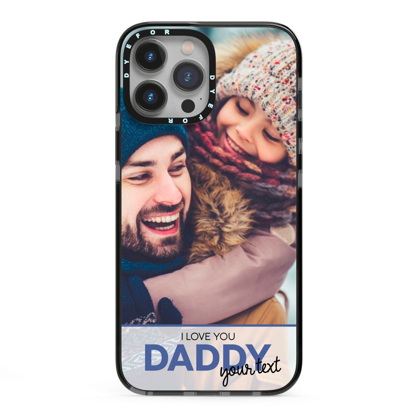 I Love You Daddy Personalised Photo Upload and Name iPhone 13 Pro Max Black Impact Case on Silver phone