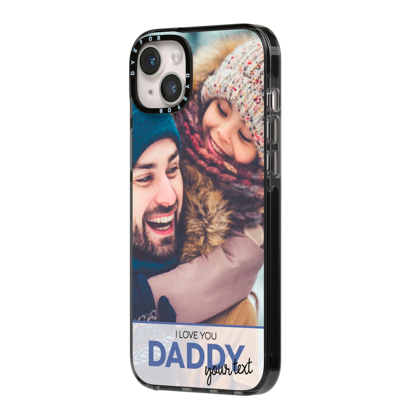 I Love You Daddy Personalised Photo Upload and Name iPhone 14 Plus Black Impact Case Side Angle on Silver phone