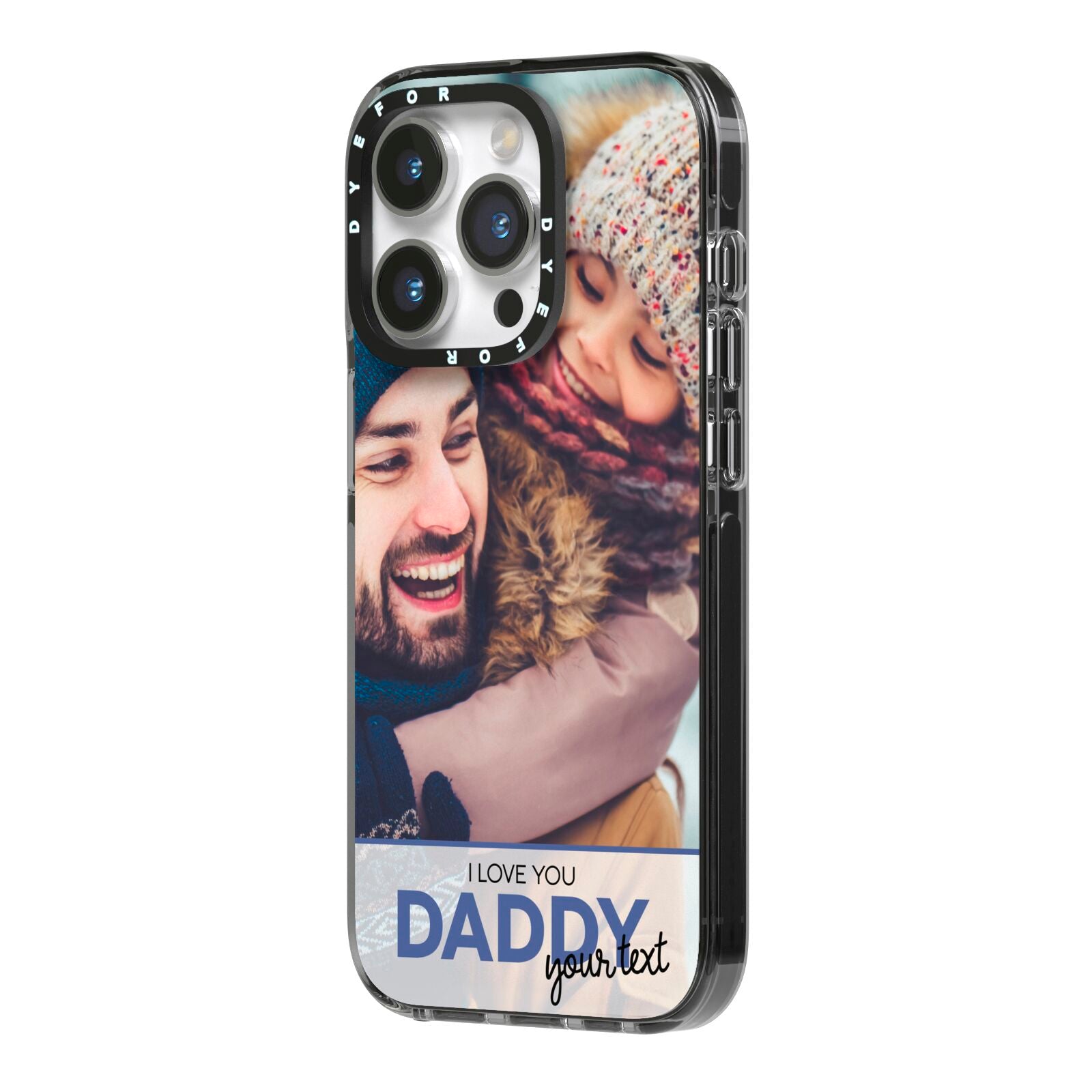 I Love You Daddy Personalised Photo Upload and Name iPhone 14 Pro Black Impact Case Side Angle on Silver phone