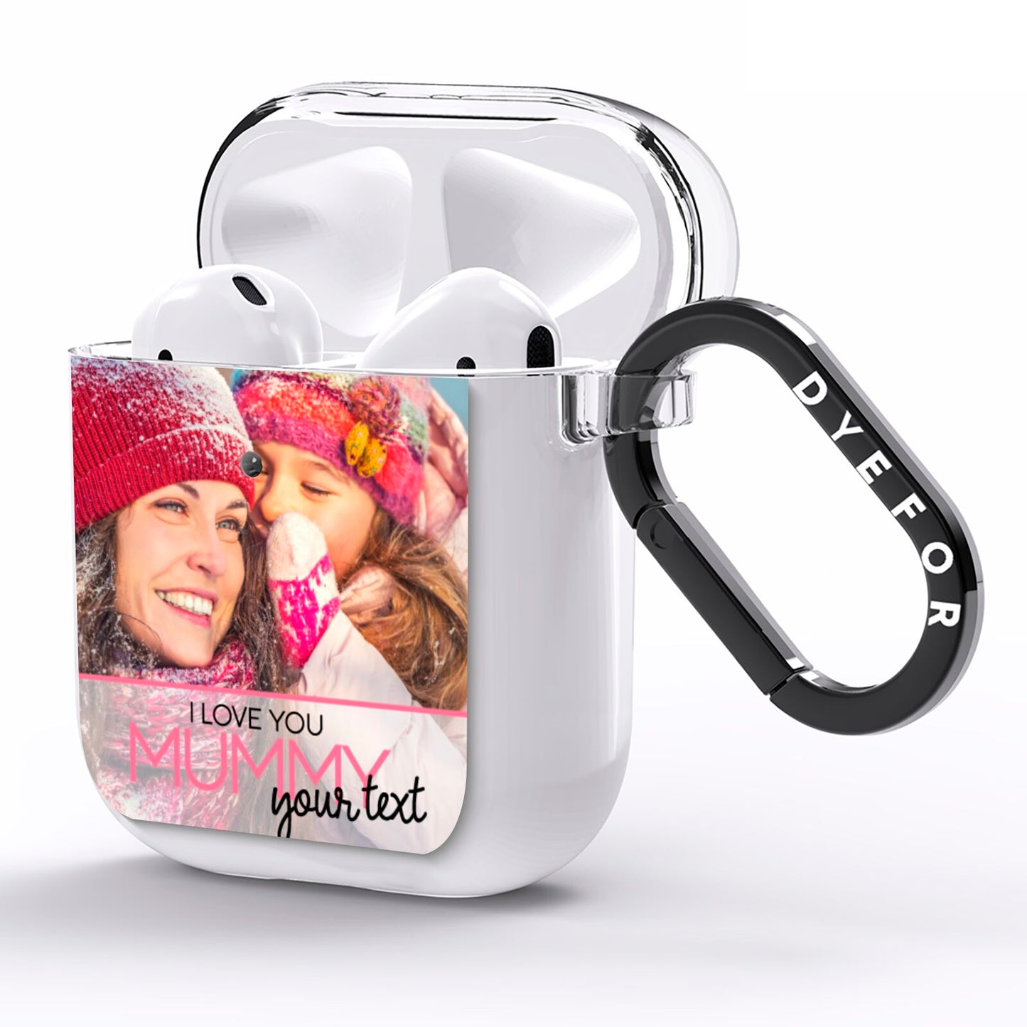 I Love You Mummy Personalised Photo Upload with Text AirPods Clear Case Side Image