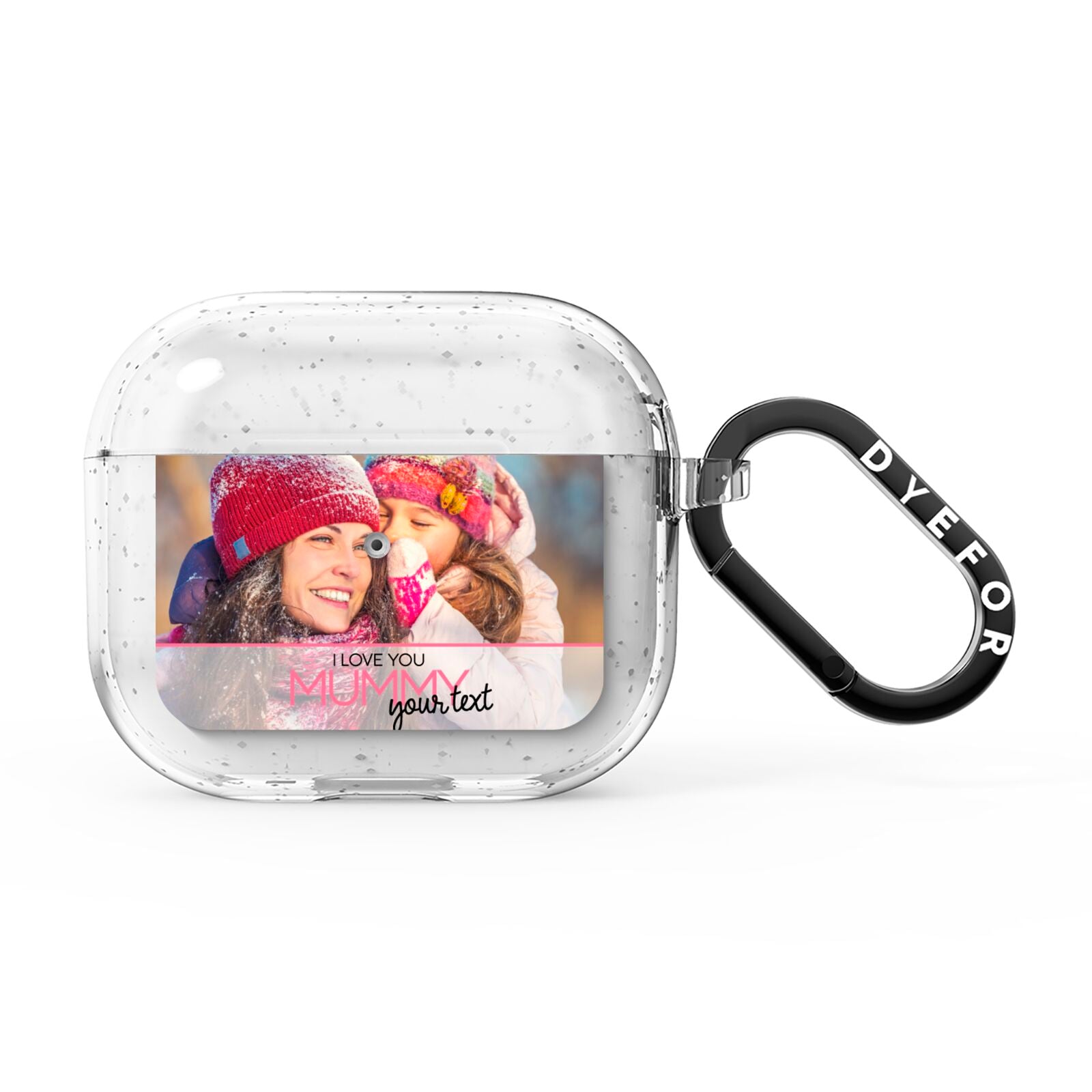 I Love You Mummy Personalised Photo Upload with Text AirPods Glitter Case 3rd Gen