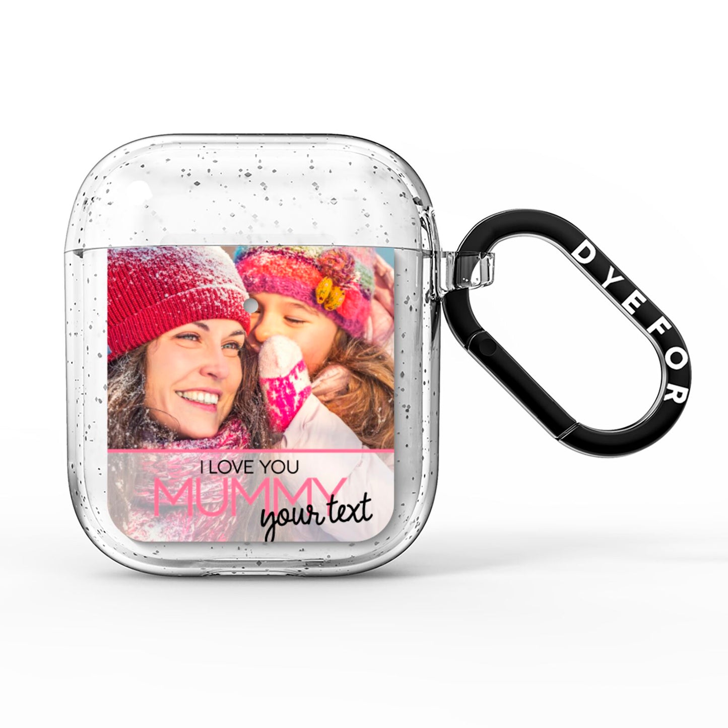 I Love You Mummy Personalised Photo Upload with Text AirPods Glitter Case
