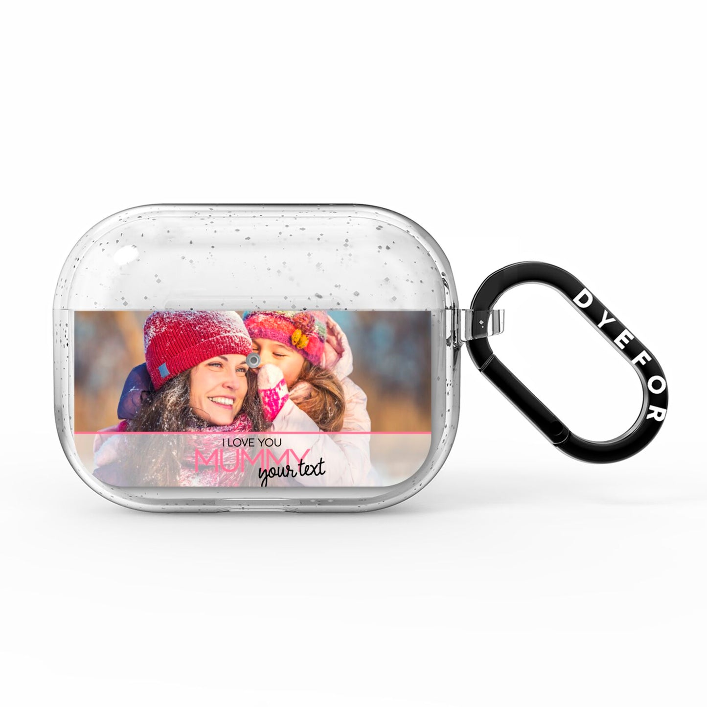I Love You Mummy Personalised Photo Upload with Text AirPods Pro Glitter Case