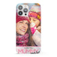 I Love You Mummy Personalised Photo Upload with Text iPhone 13 Pro Max Full Wrap 3D Snap Case