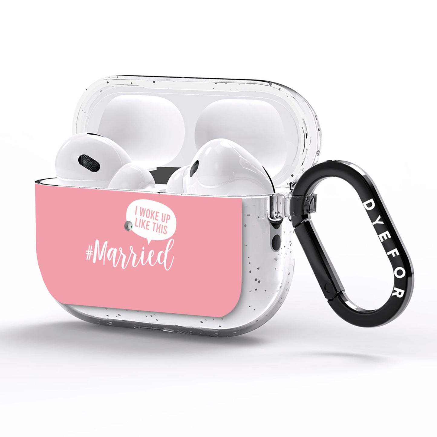 I Woke Up Like This Married AirPods Pro Glitter Case Side Image