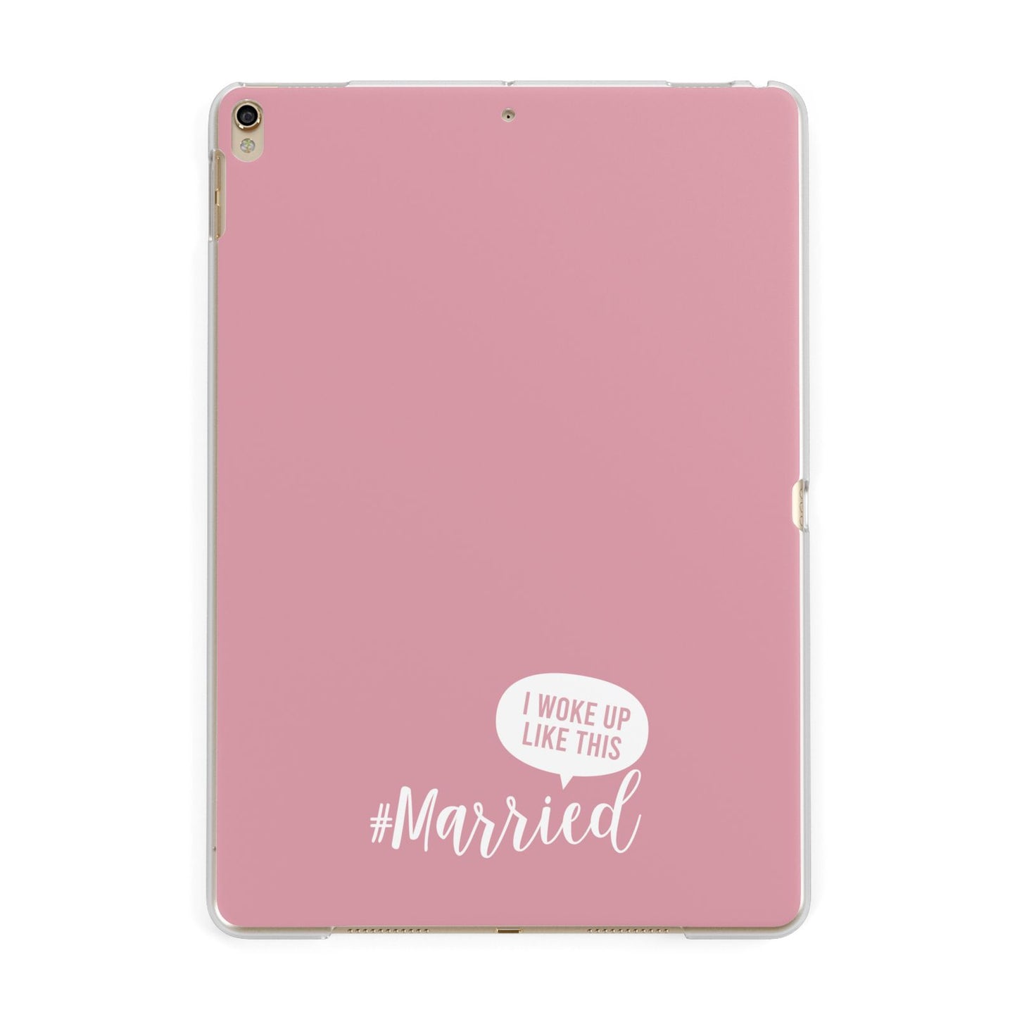 I Woke Up Like This Married Apple iPad Gold Case