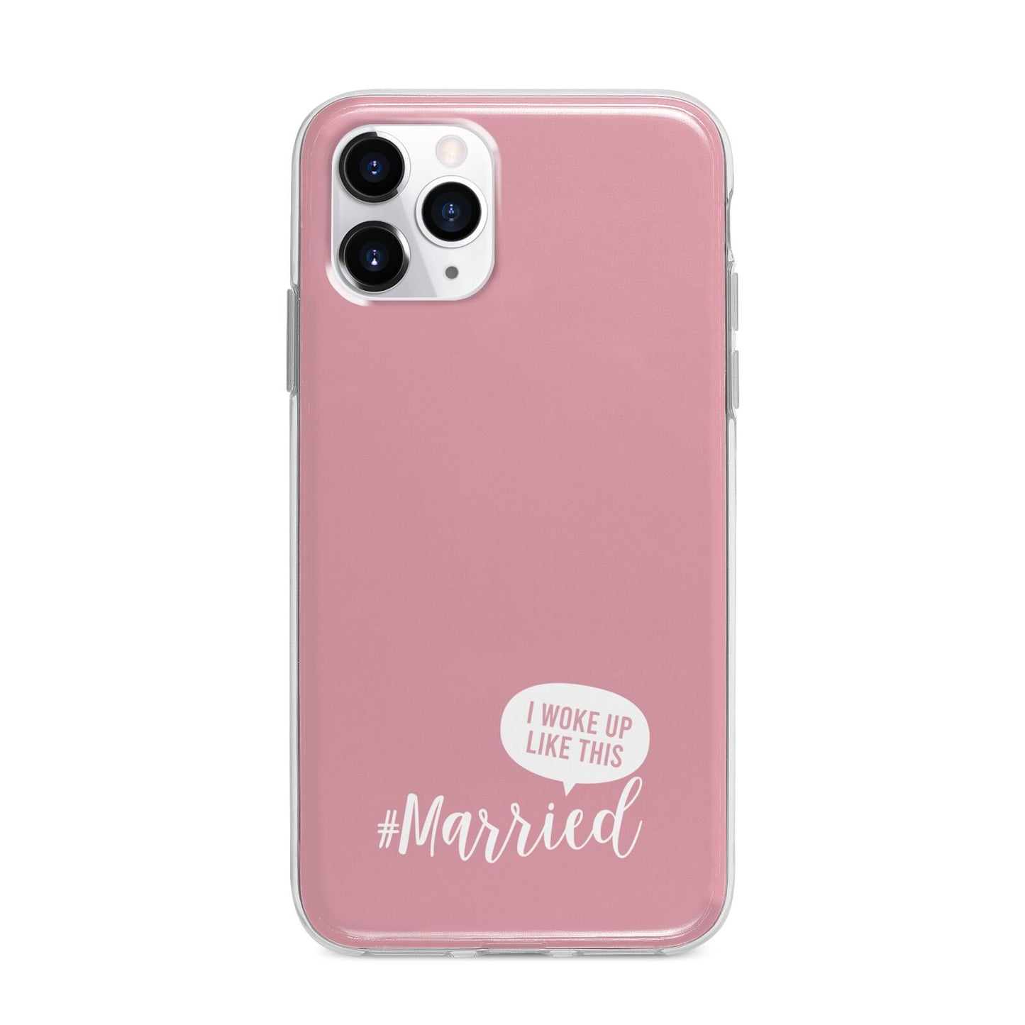 I Woke Up Like This Married Apple iPhone 11 Pro Max in Silver with Bumper Case