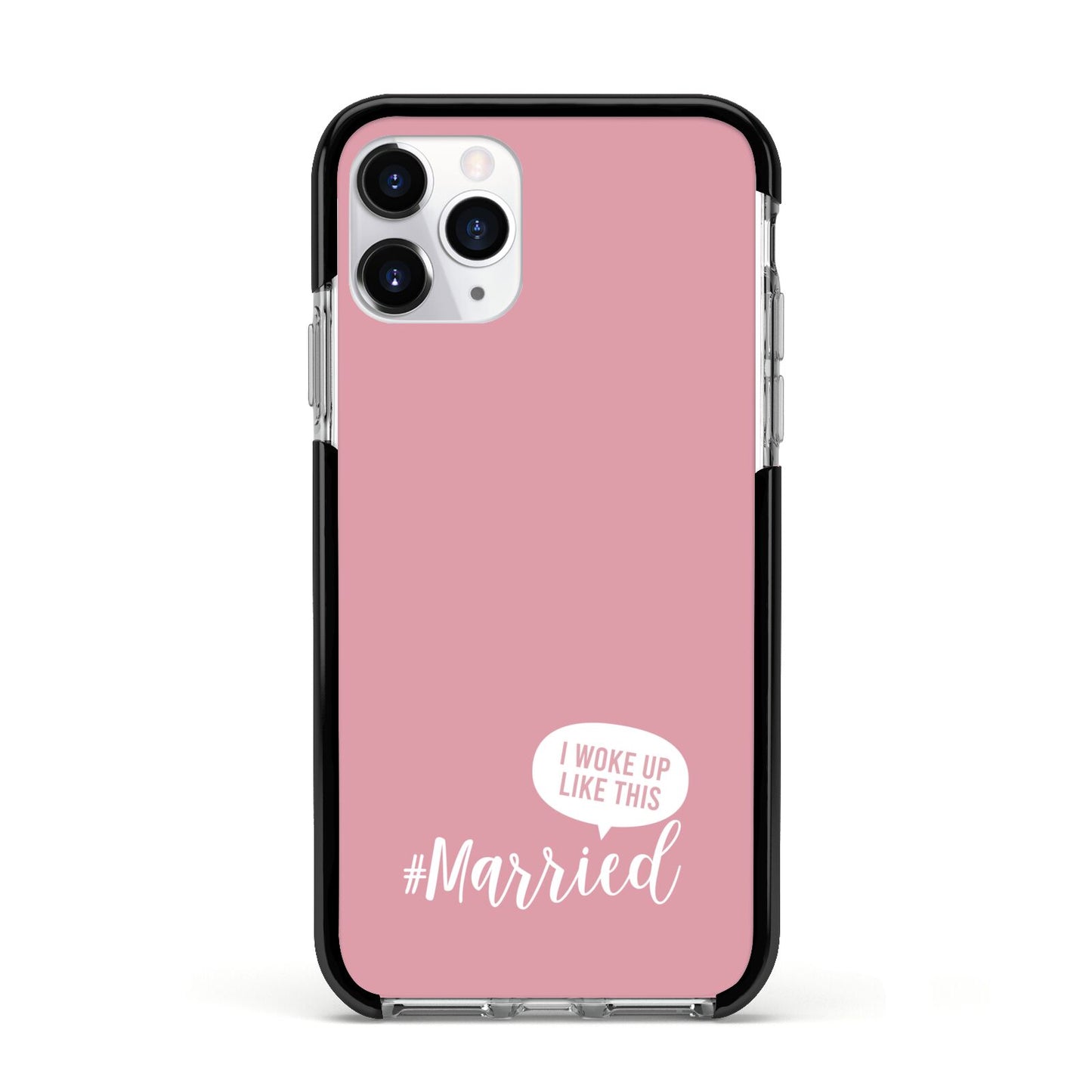 I Woke Up Like This Married Apple iPhone 11 Pro in Silver with Black Impact Case