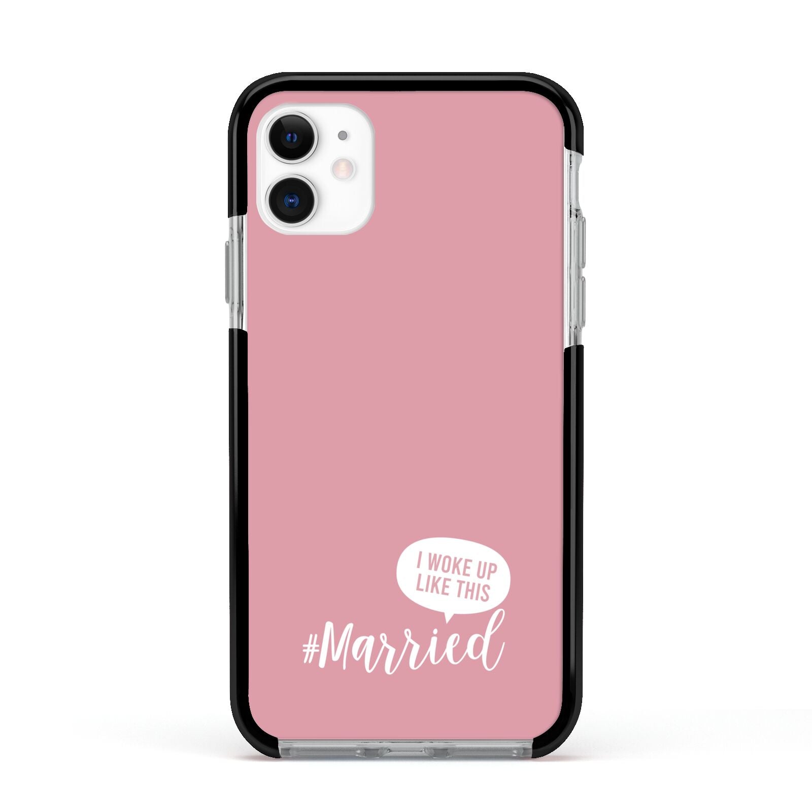 I Woke Up Like This Married Apple iPhone 11 in White with Black Impact Case