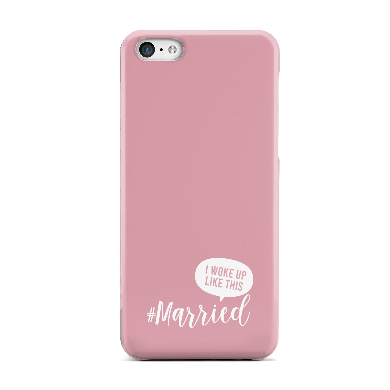 I Woke Up Like This Married Apple iPhone 5c Case