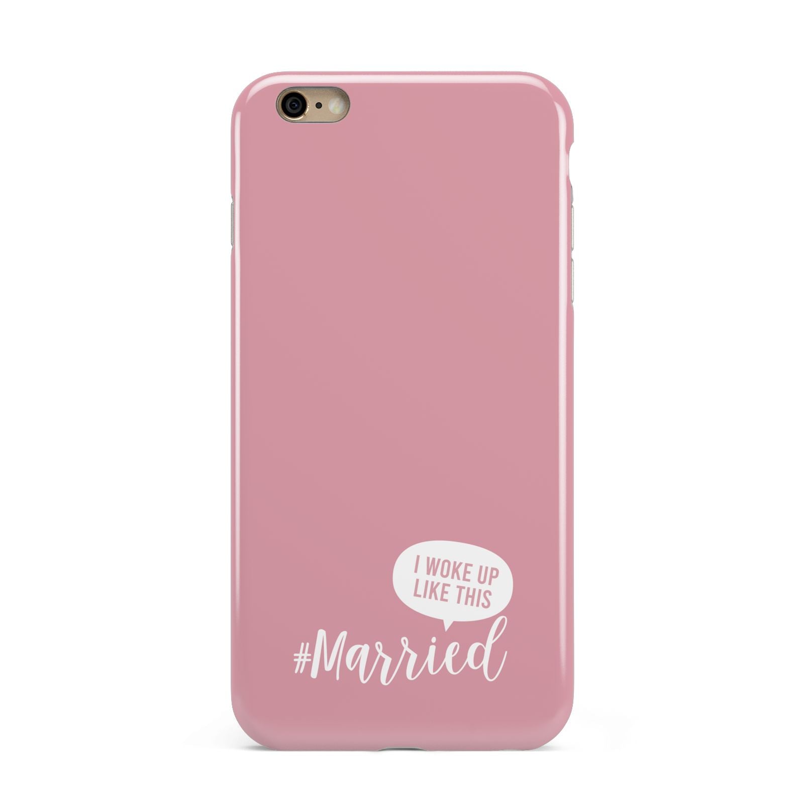 I Woke Up Like This Married Apple iPhone 6 Plus 3D Tough Case