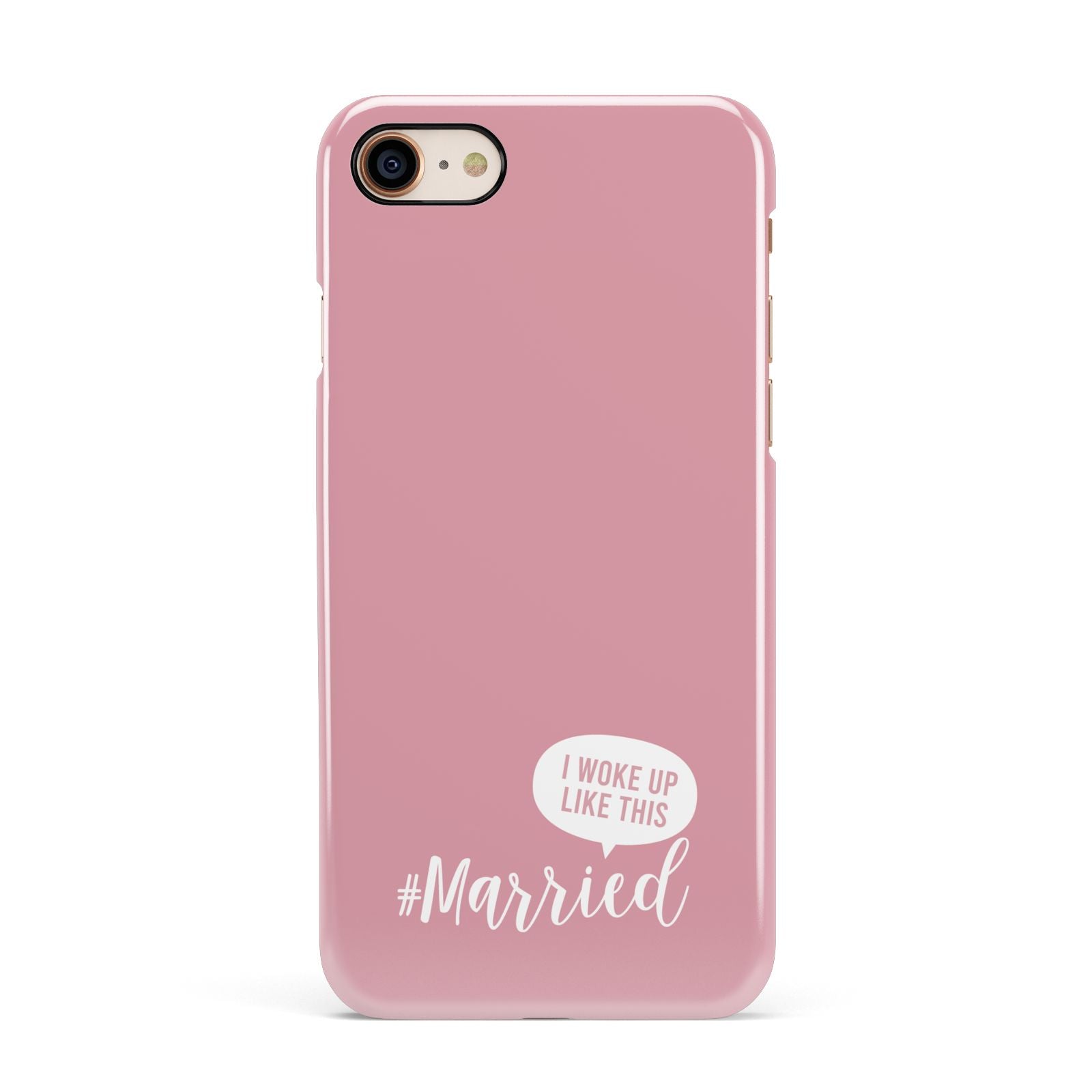 I Woke Up Like This Married Apple iPhone 7 8 3D Snap Case