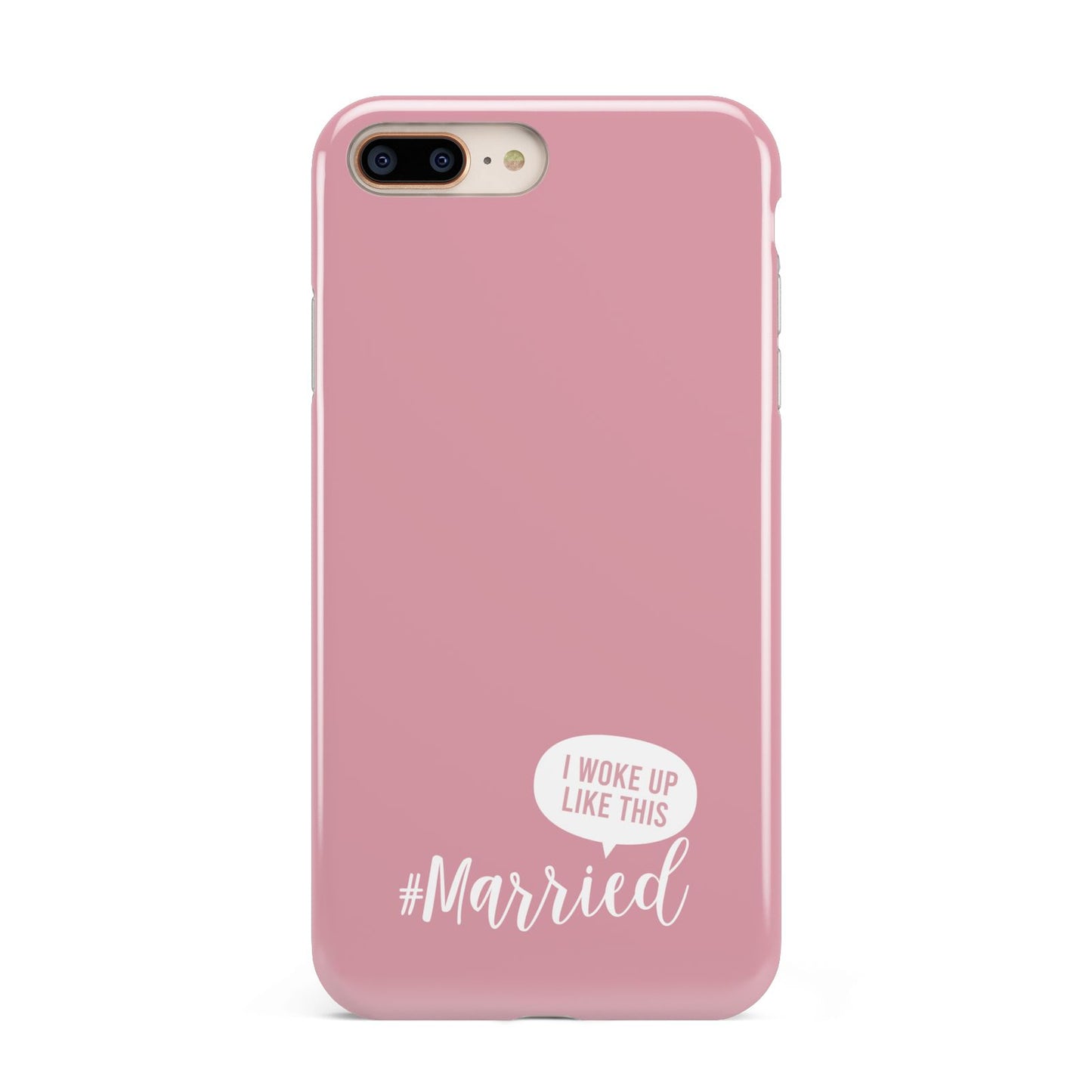 I Woke Up Like This Married Apple iPhone 7 8 Plus 3D Tough Case