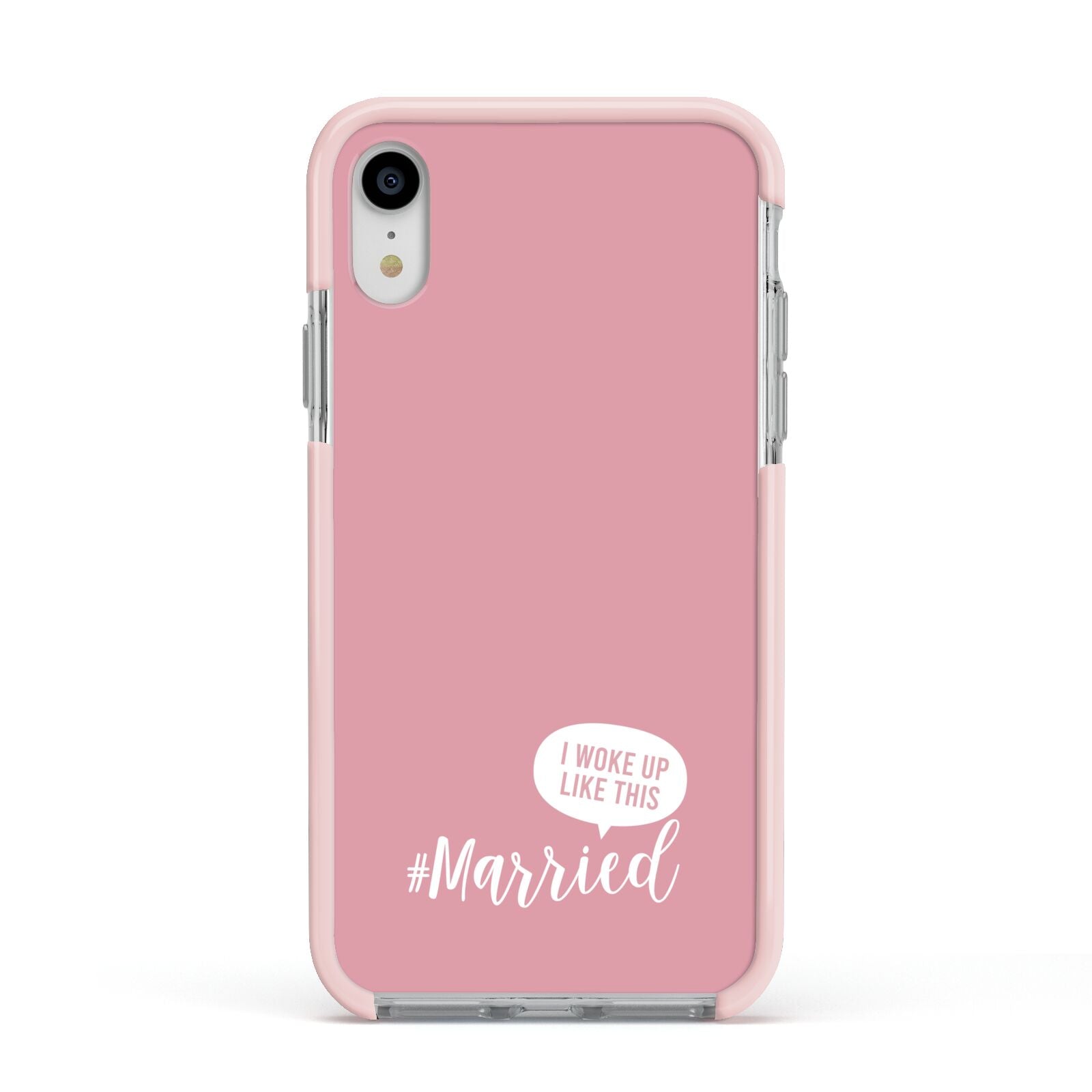 I Woke Up Like This Married Apple iPhone XR Impact Case Pink Edge on Silver Phone