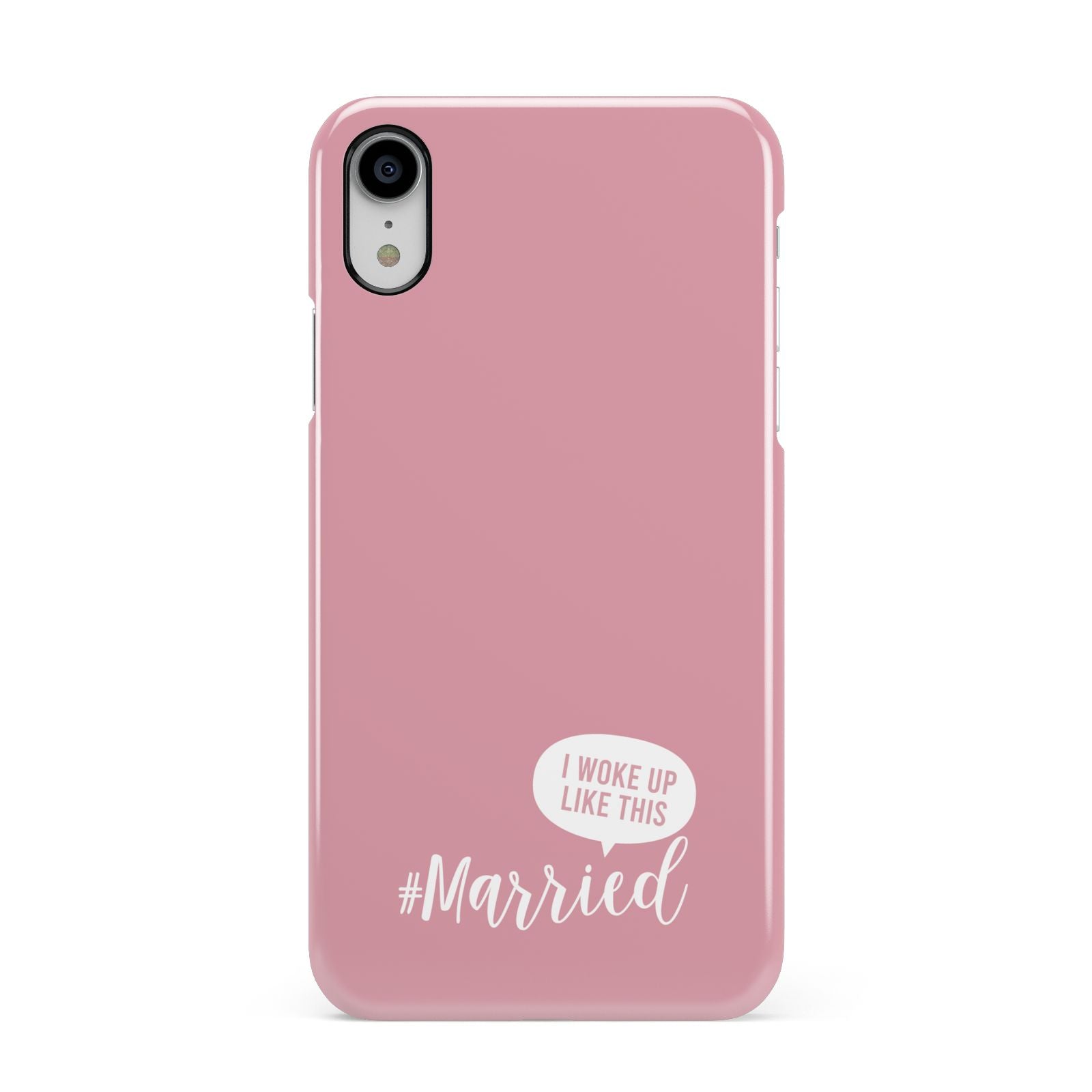I Woke Up Like This Married Apple iPhone XR White 3D Snap Case