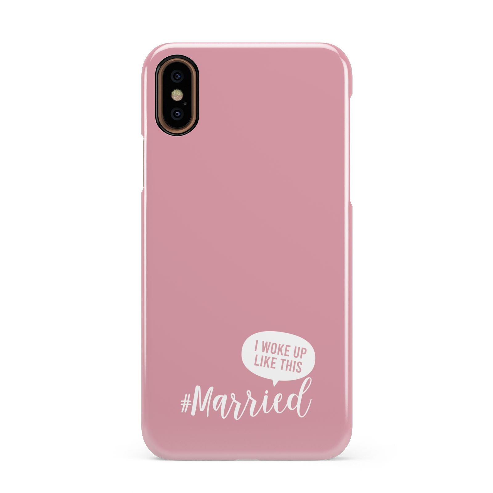 I Woke Up Like This Married Apple iPhone XS 3D Snap Case