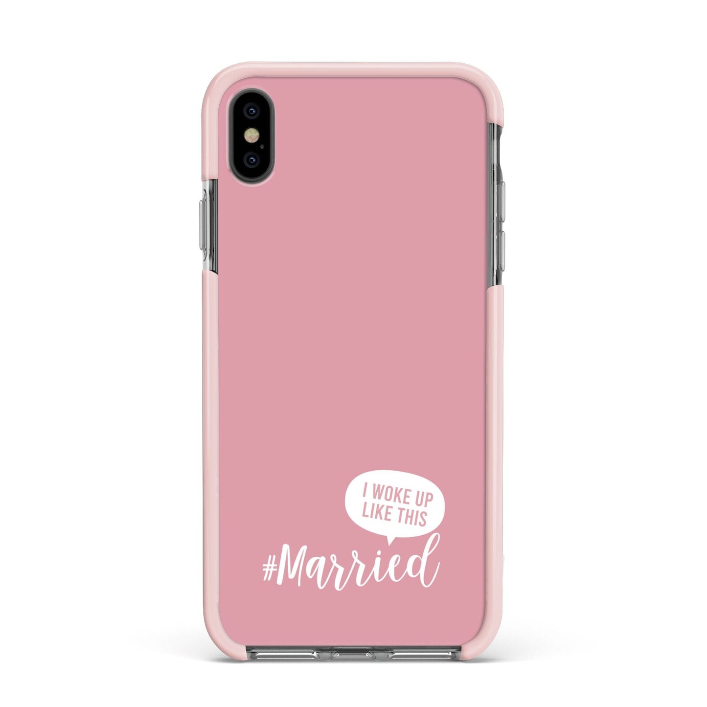 I Woke Up Like This Married Apple iPhone Xs Max Impact Case Pink Edge on Black Phone