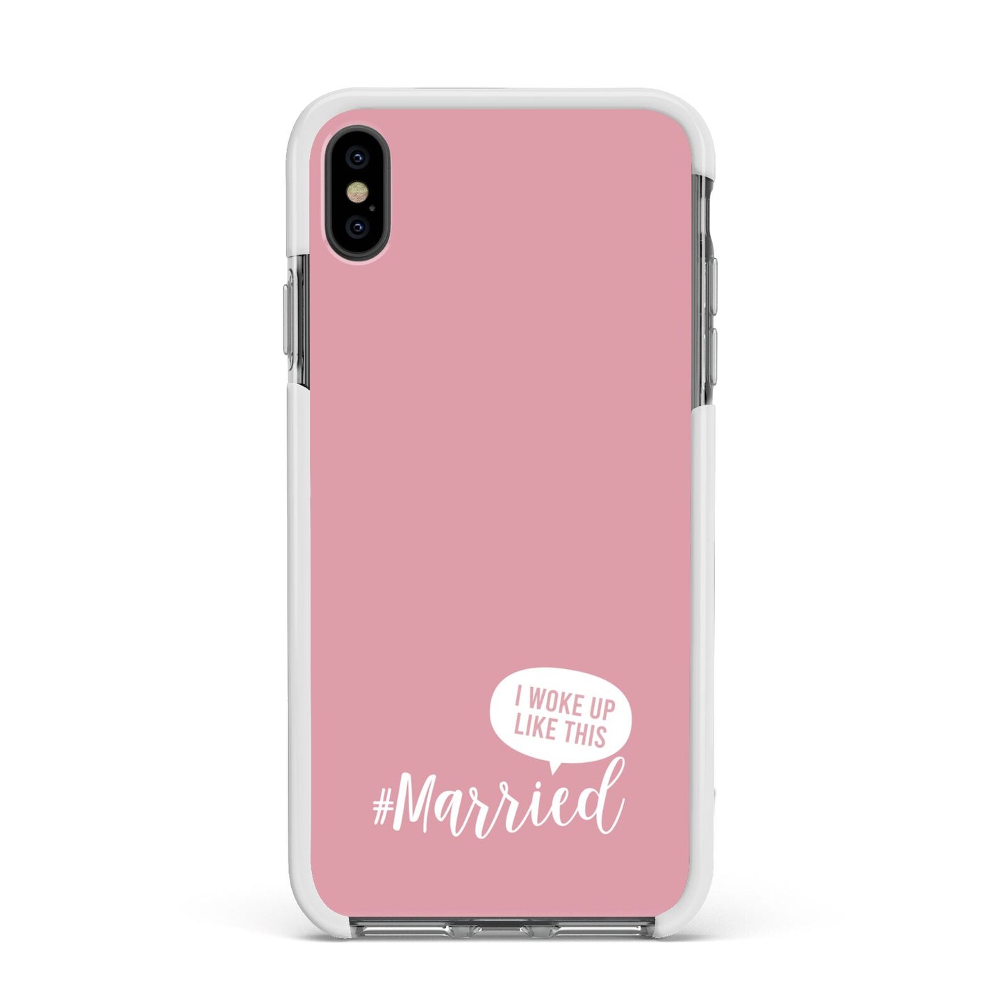 I Woke Up Like This Married Apple iPhone Xs Max Impact Case White Edge on Black Phone