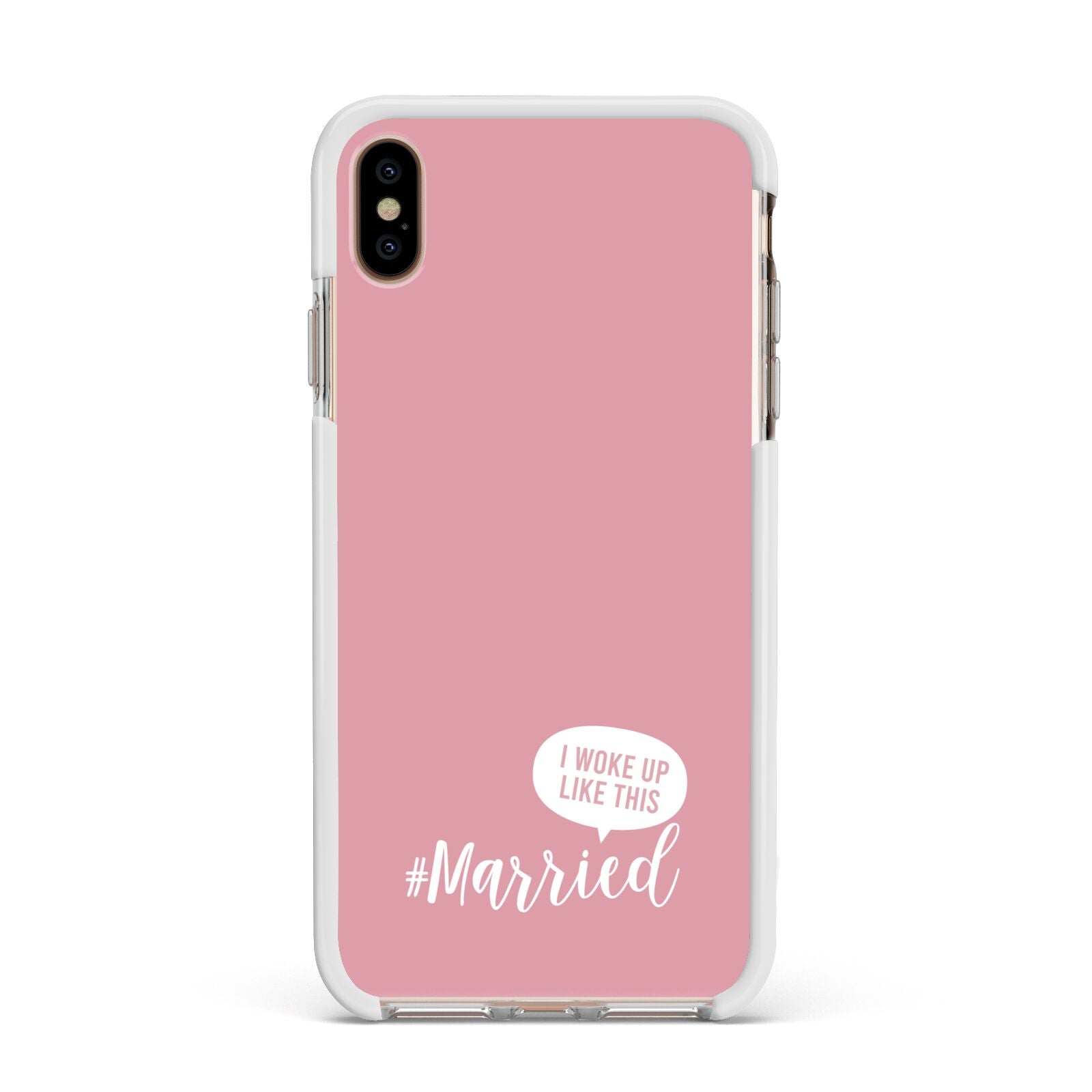 I Woke Up Like This Married Apple iPhone Xs Max Impact Case White Edge on Gold Phone