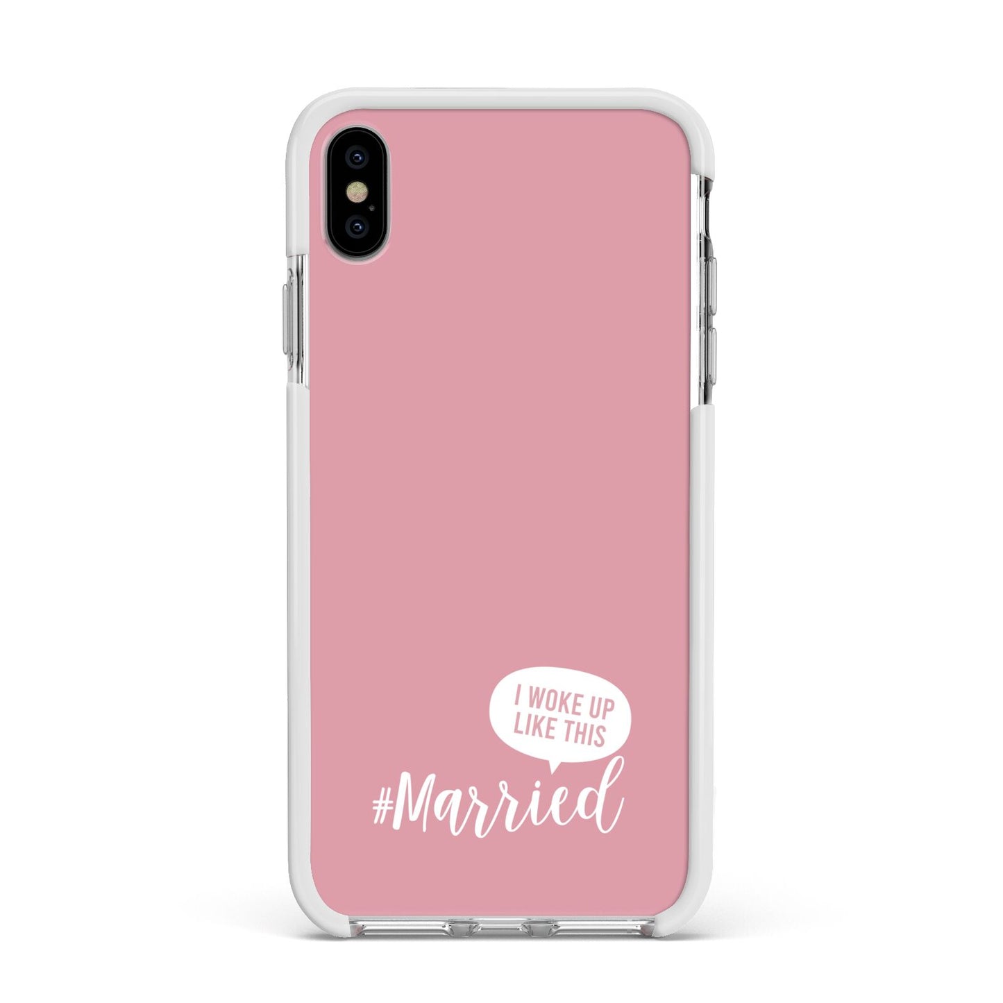 I Woke Up Like This Married Apple iPhone Xs Max Impact Case White Edge on Silver Phone