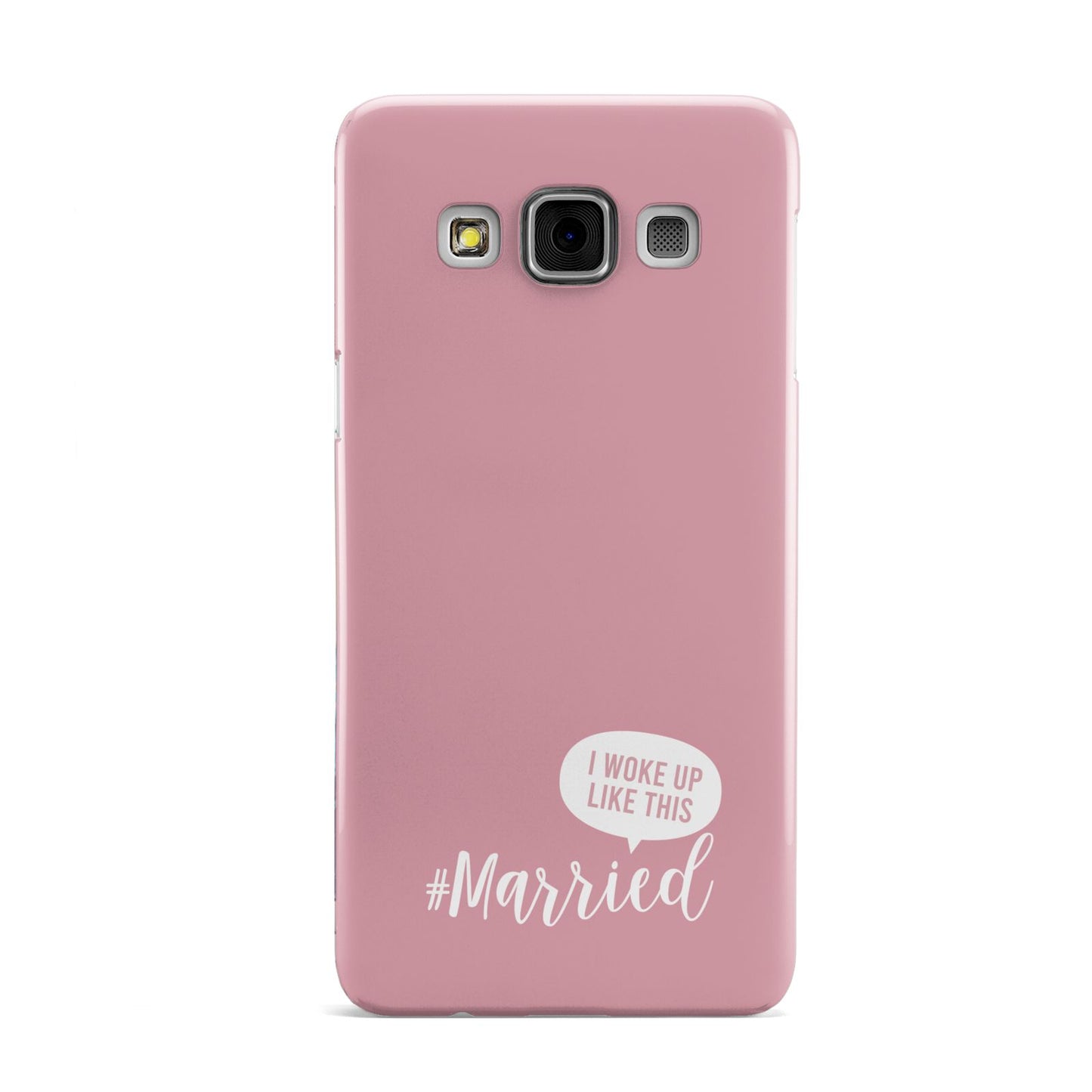 I Woke Up Like This Married Samsung Galaxy A3 Case