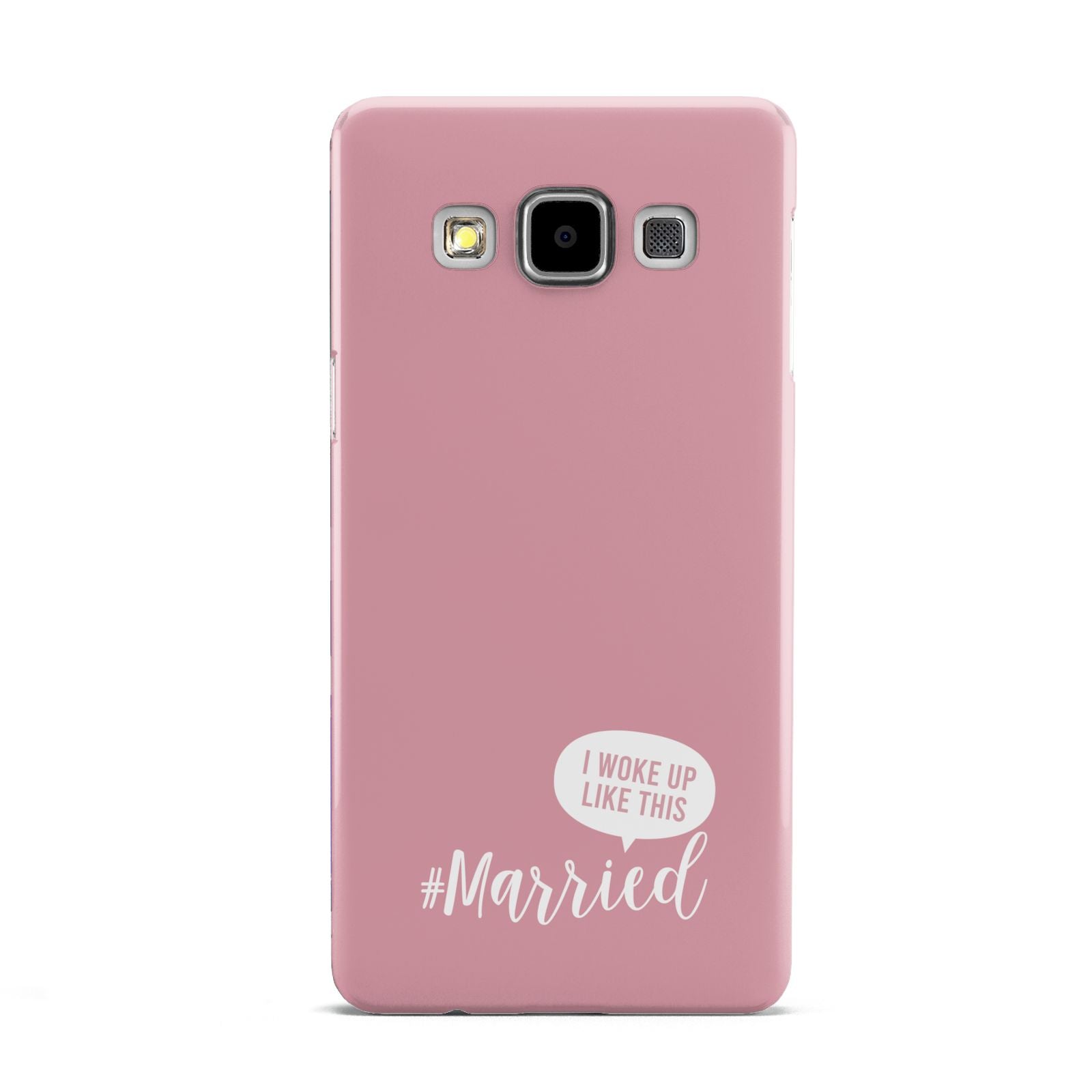 I Woke Up Like This Married Samsung Galaxy A5 Case