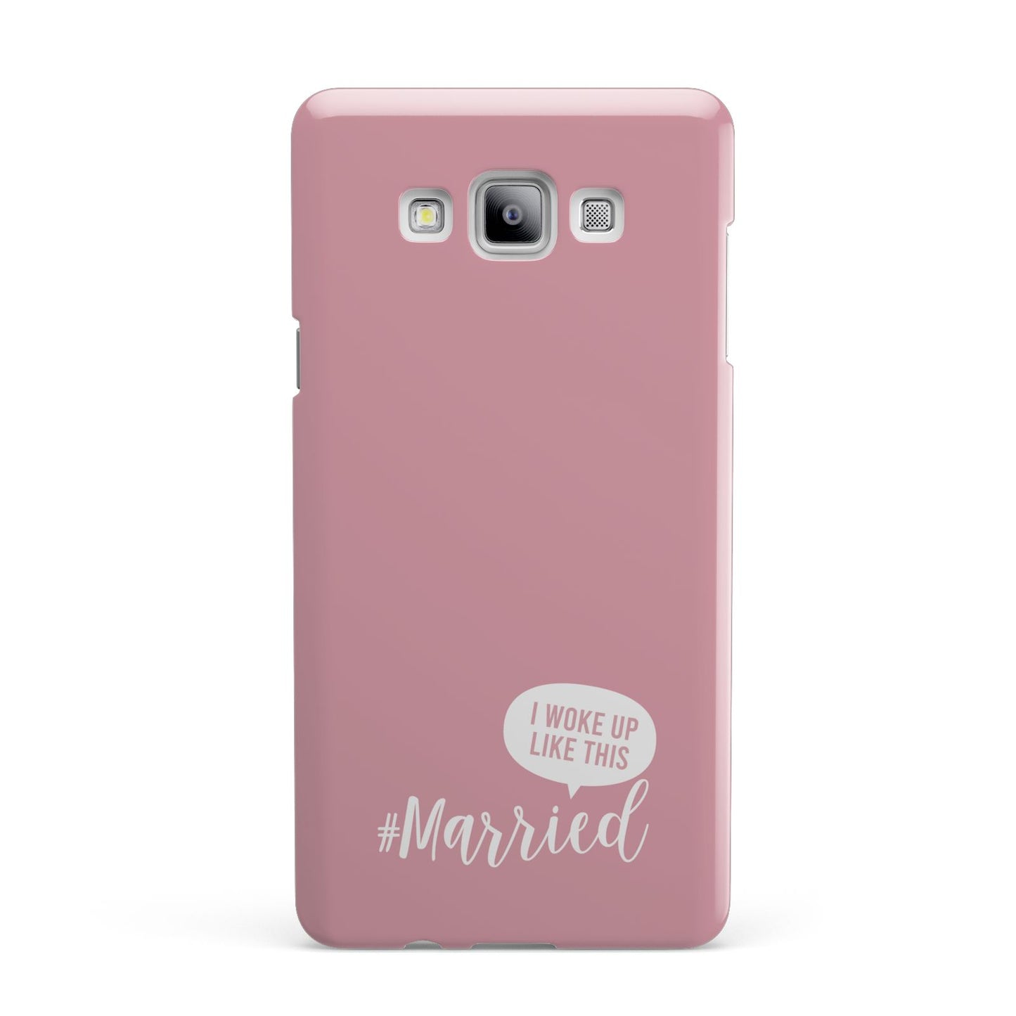 I Woke Up Like This Married Samsung Galaxy A7 2015 Case