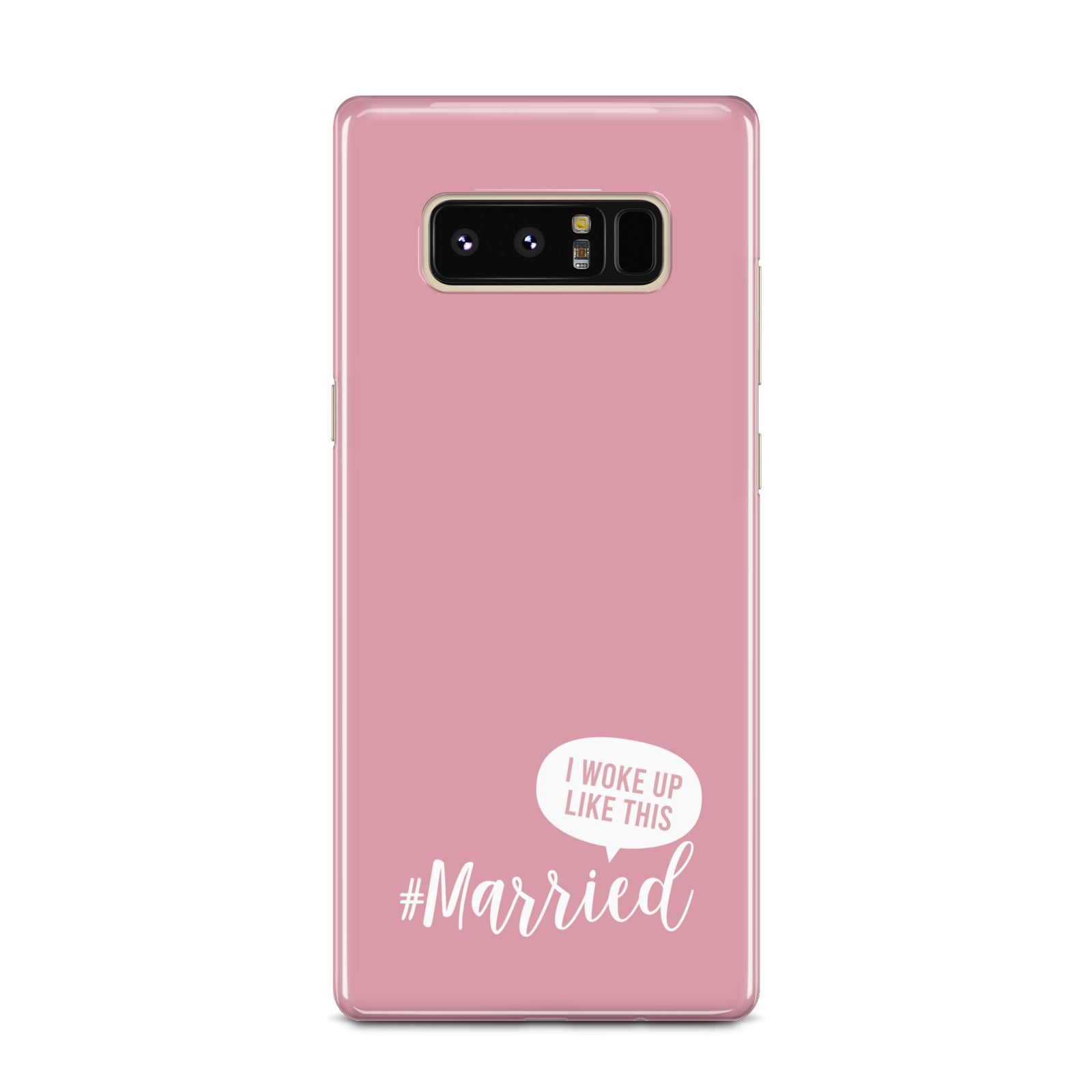 I Woke Up Like This Married Samsung Galaxy Note 8 Case