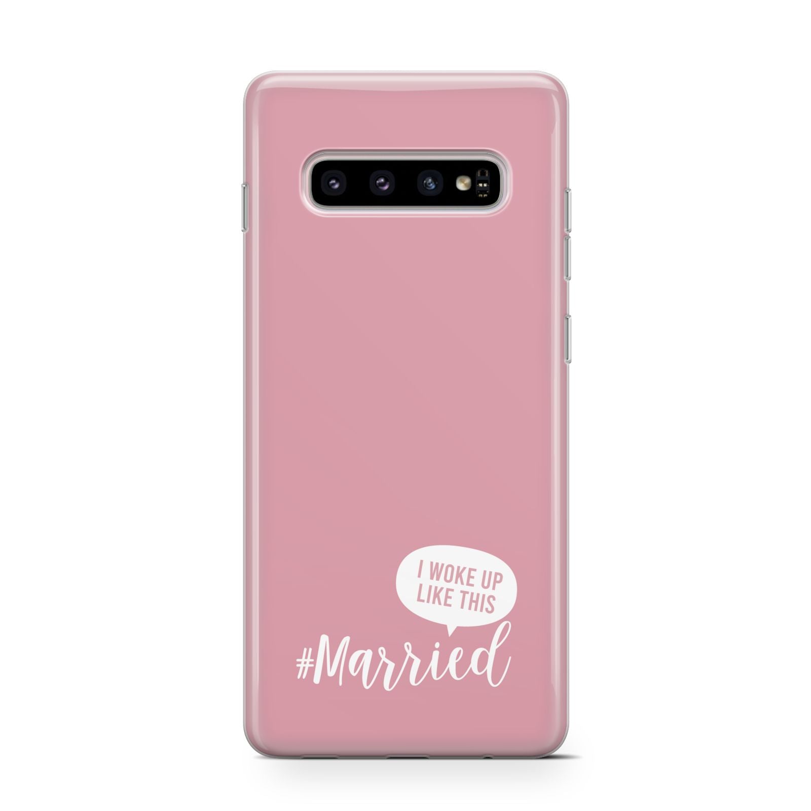 I Woke Up Like This Married Samsung Galaxy S10 Case