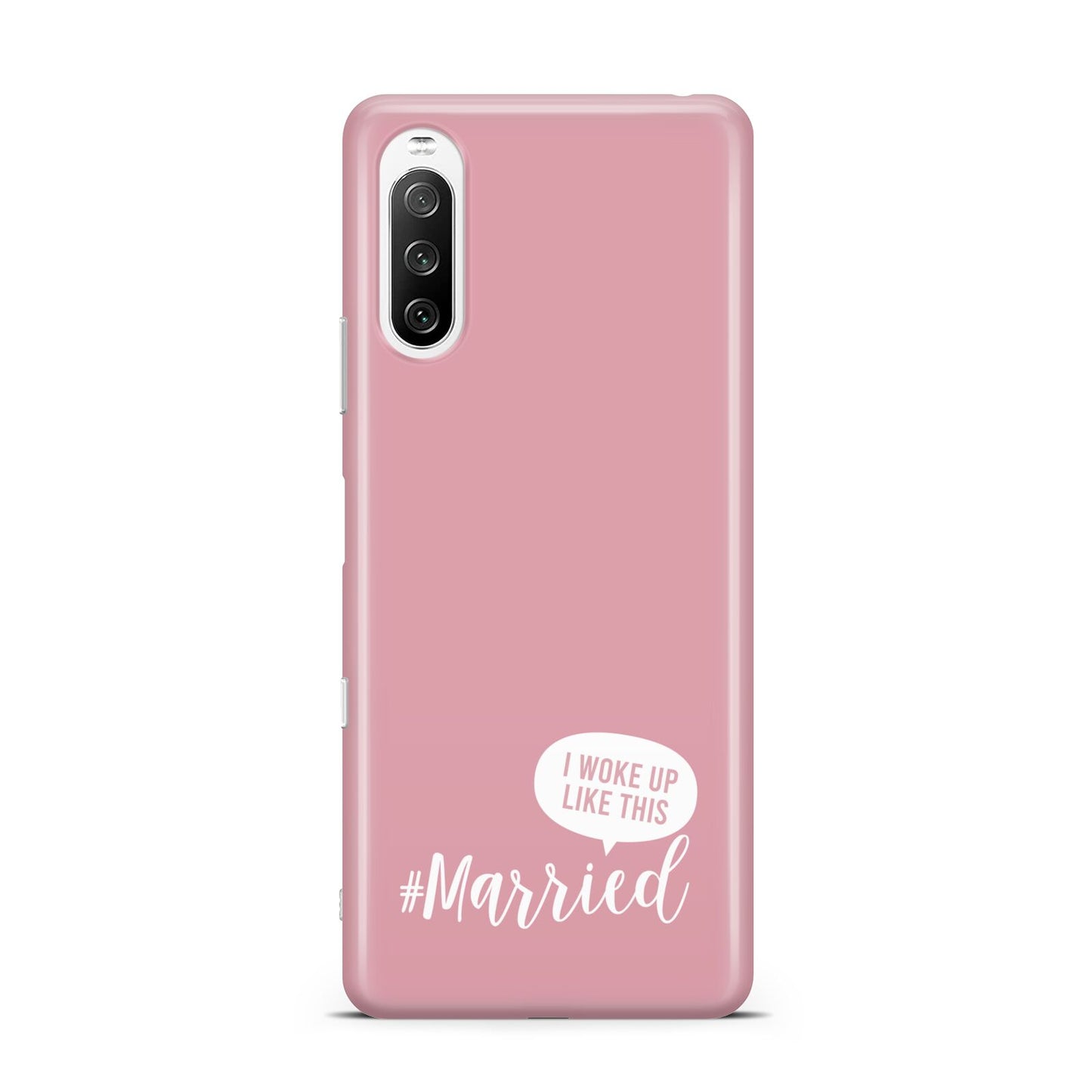 I Woke Up Like This Married Sony Xperia 10 III Case