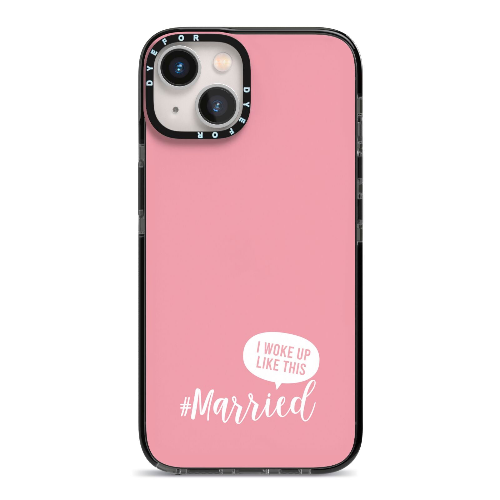 I Woke Up Like This Married iPhone 13 Black Impact Case on Silver phone