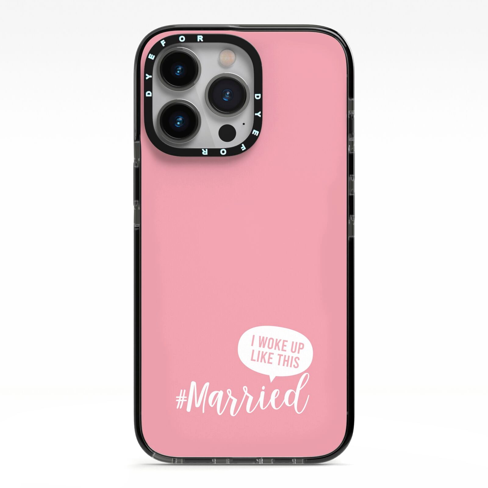 I Woke Up Like This Married iPhone 13 Pro Black Impact Case on Silver phone
