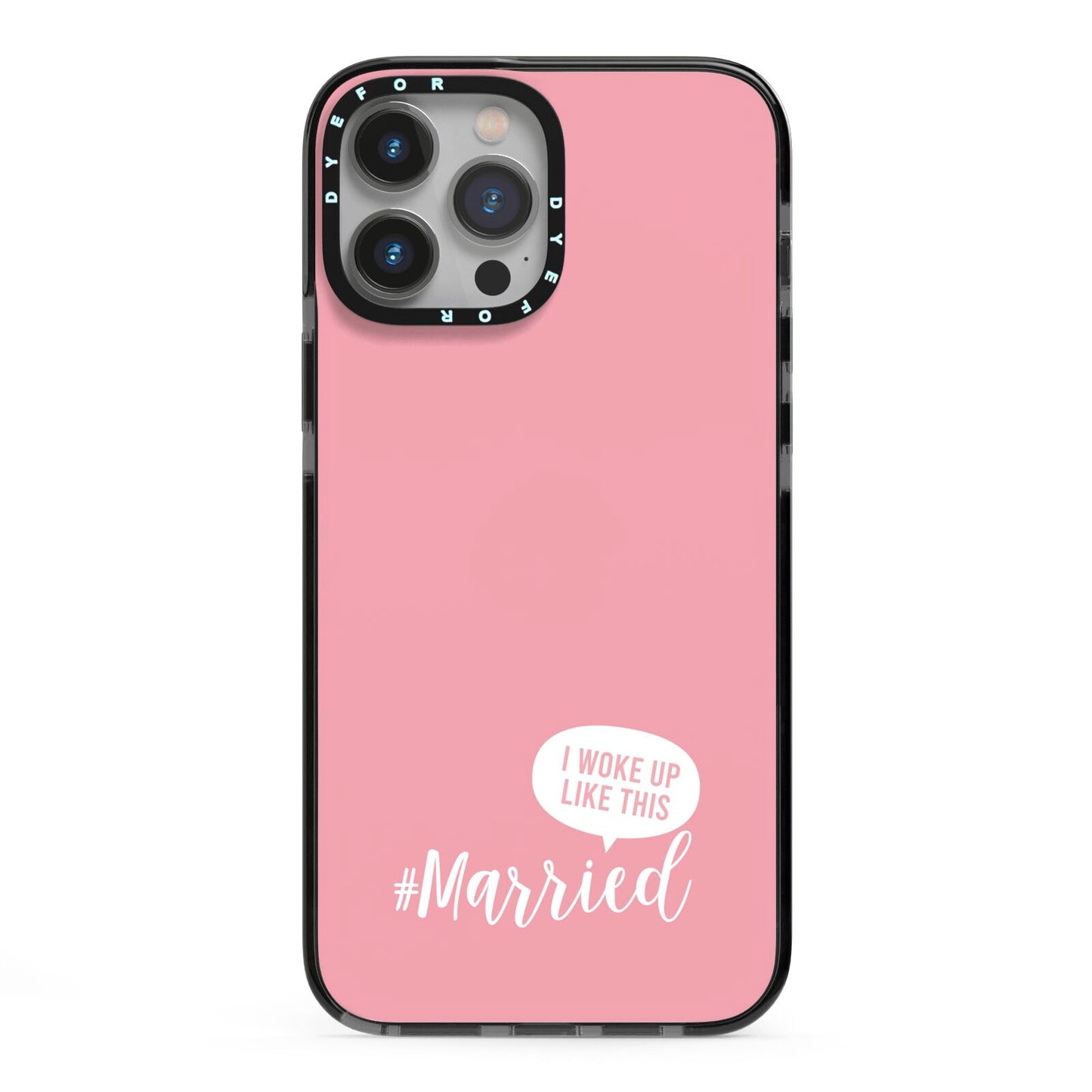 I Woke Up Like This Married iPhone 13 Pro Max Black Impact Case on Silver phone