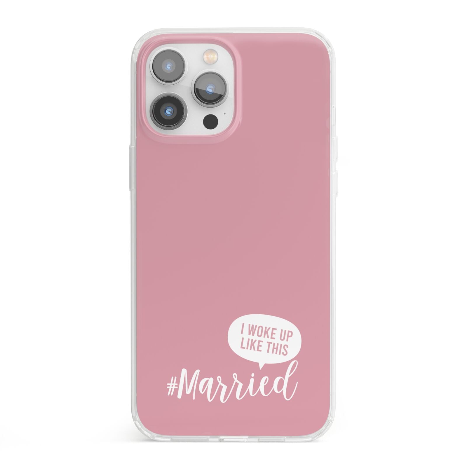 I Woke Up Like This Married iPhone 13 Pro Max Clear Bumper Case