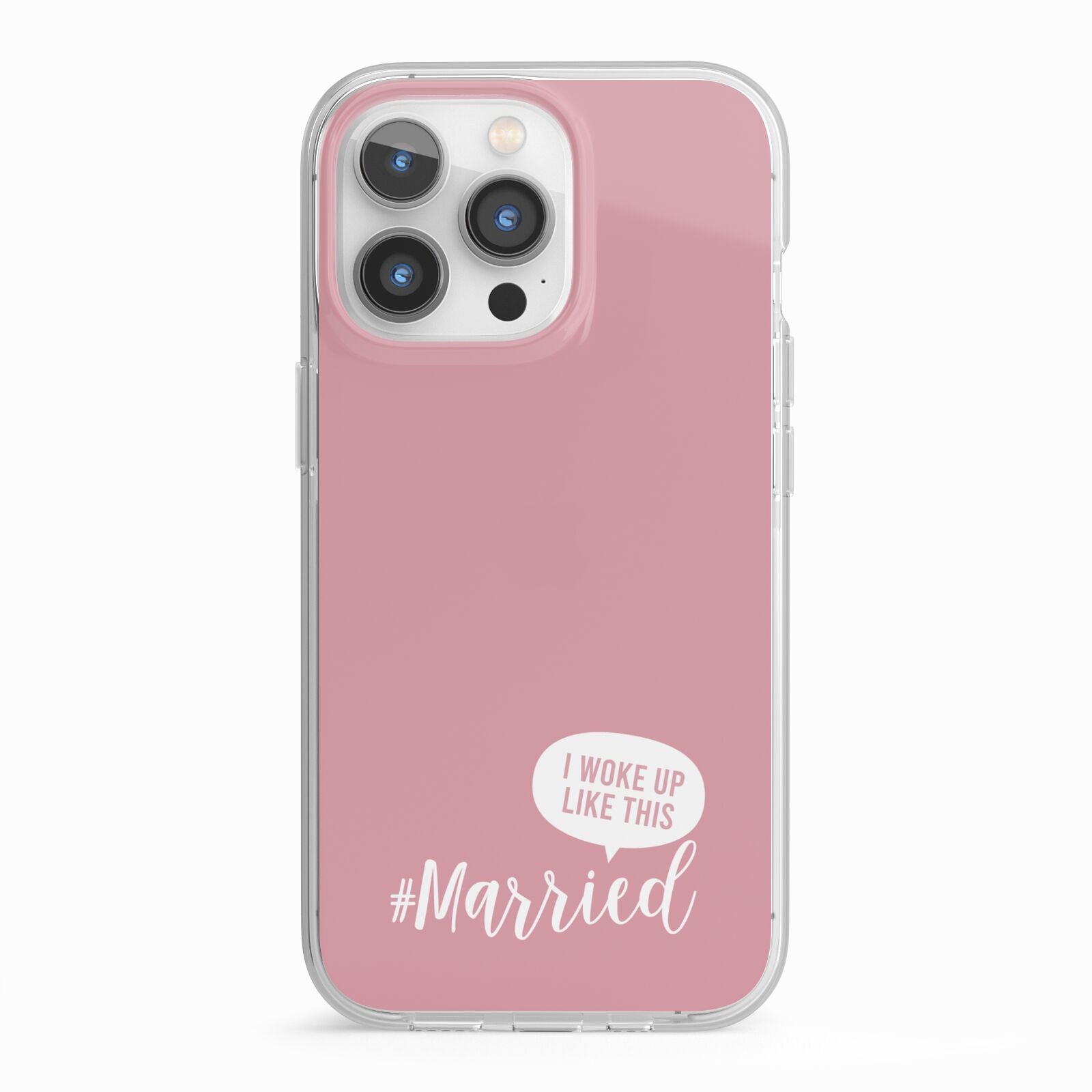 I Woke Up Like This Married iPhone 13 Pro TPU Impact Case with White Edges