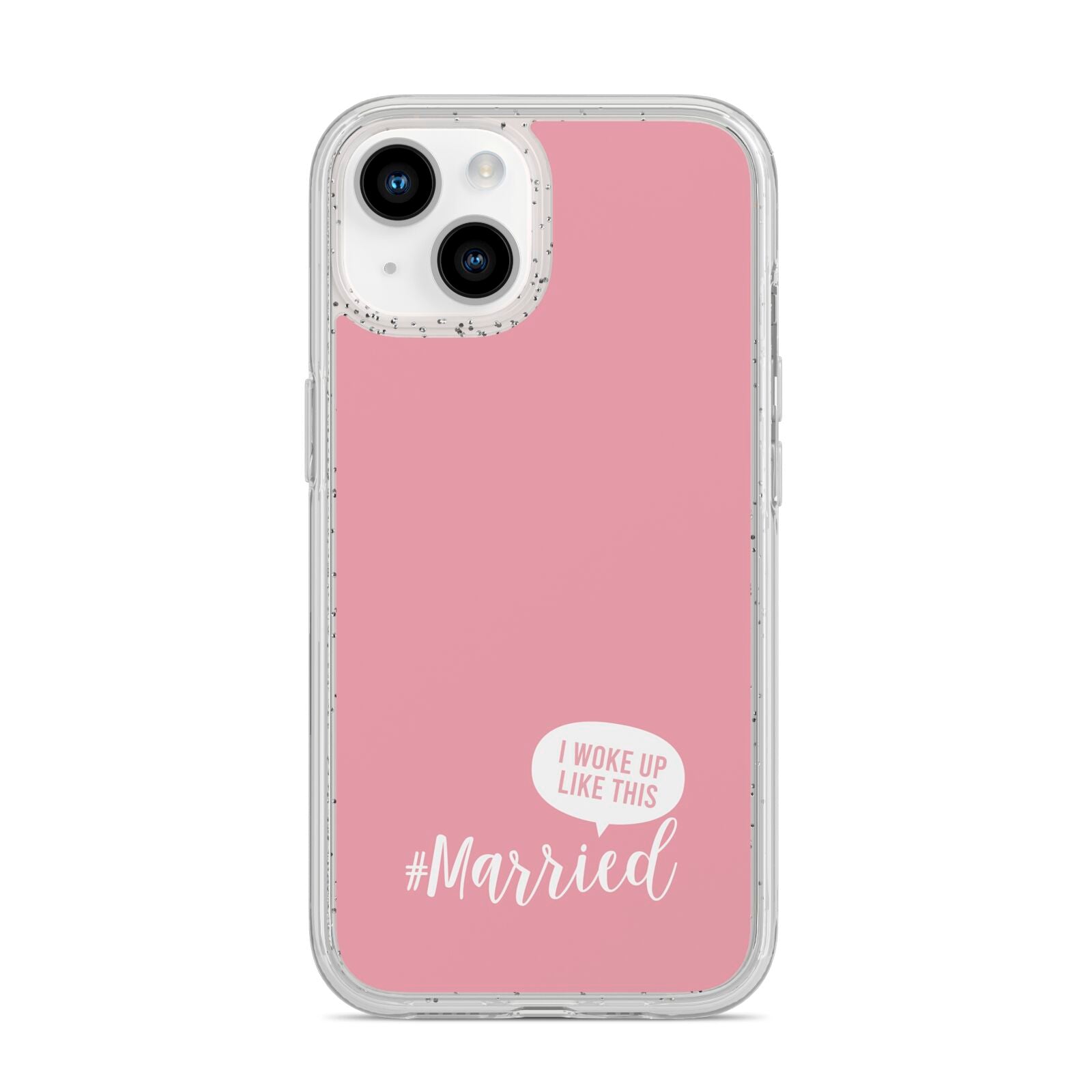 I Woke Up Like This Married iPhone 14 Glitter Tough Case Starlight