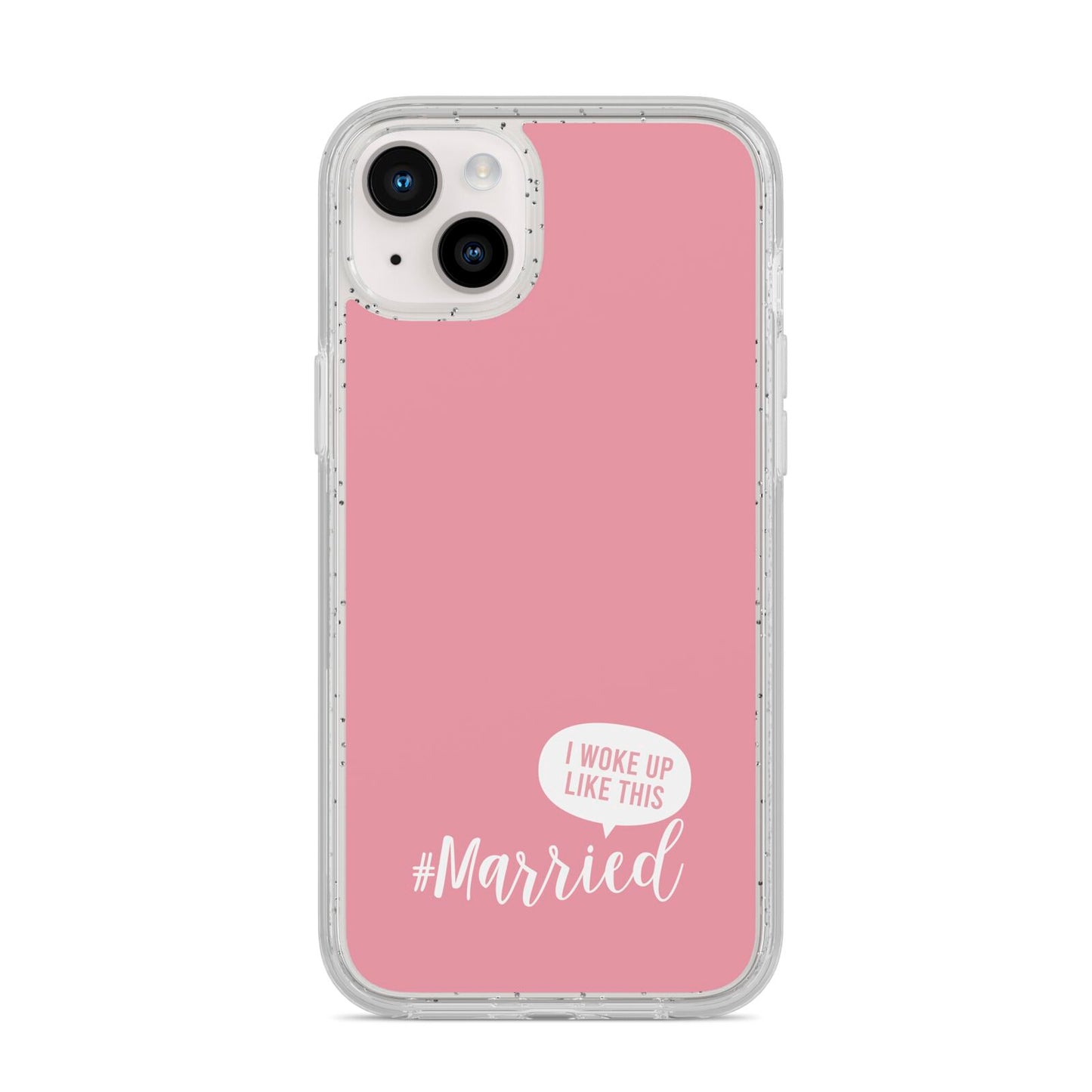 I Woke Up Like This Married iPhone 14 Plus Glitter Tough Case Starlight