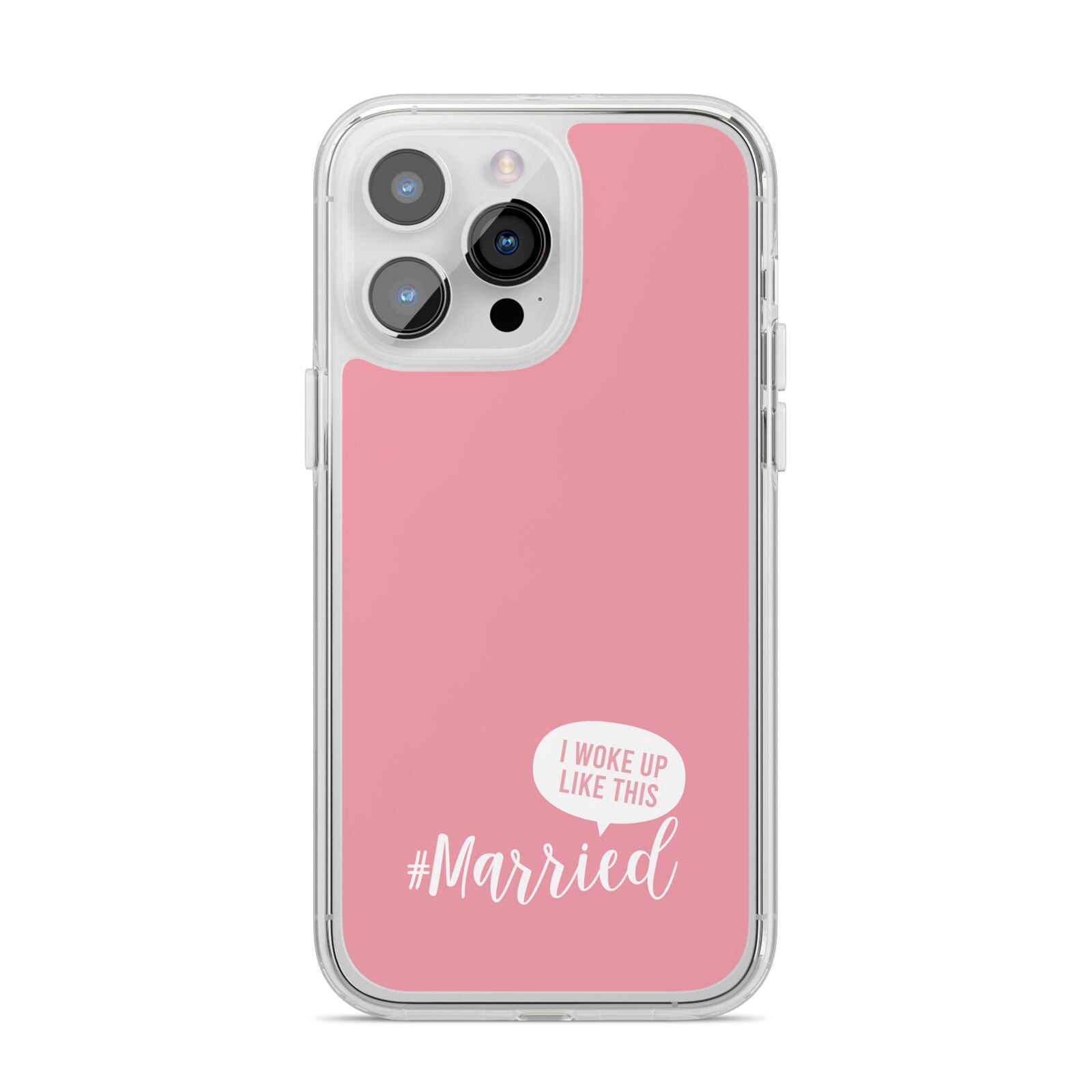 I Woke Up Like This Married iPhone 14 Pro Max Clear Tough Case Silver