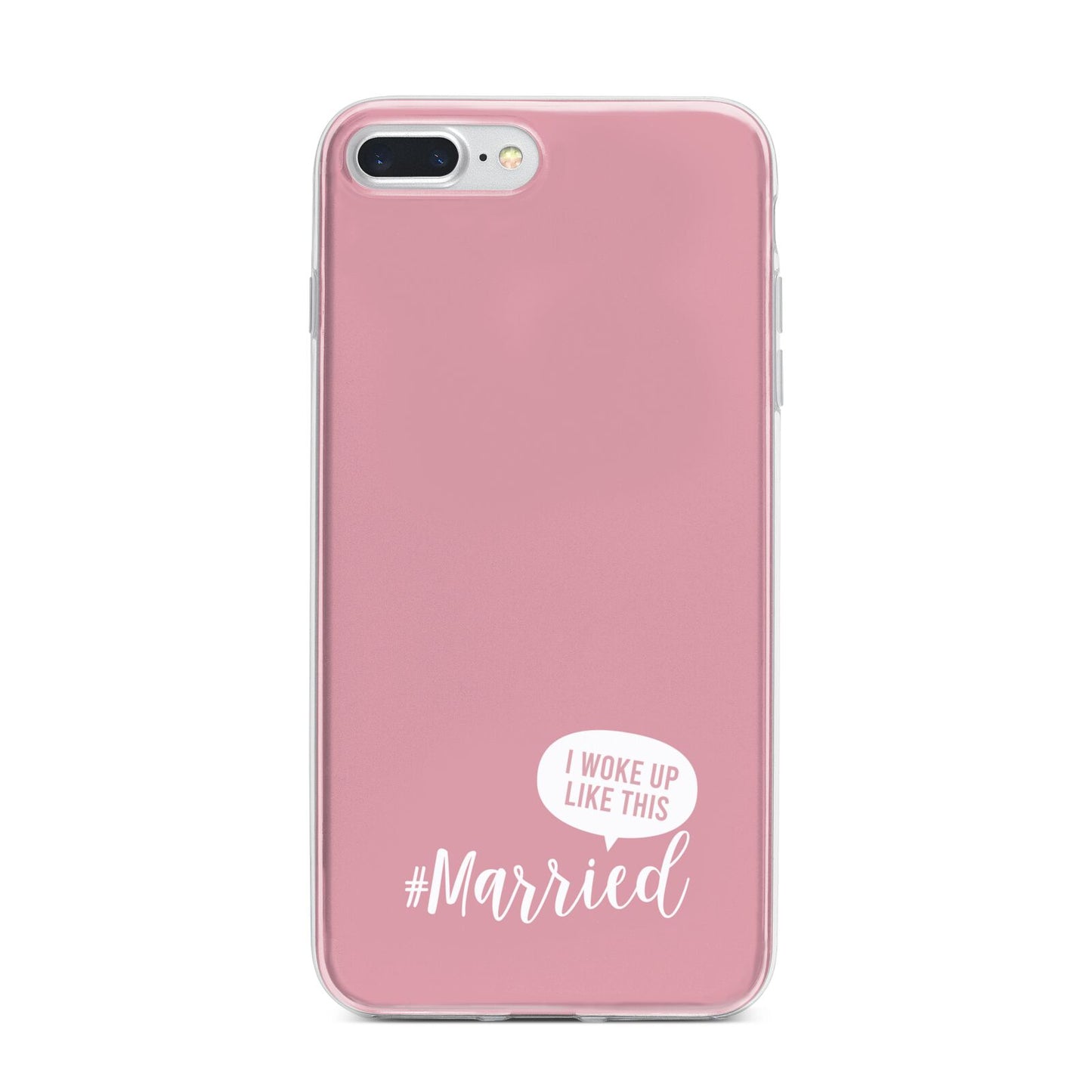 I Woke Up Like This Married iPhone 7 Plus Bumper Case on Silver iPhone
