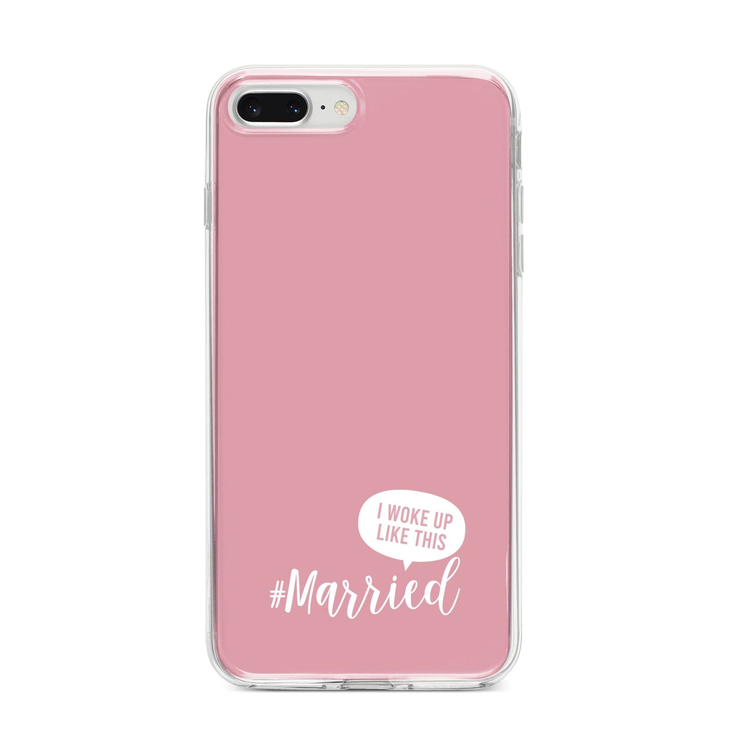 I Woke Up Like This Married iPhone 8 Plus Bumper Case on Silver iPhone