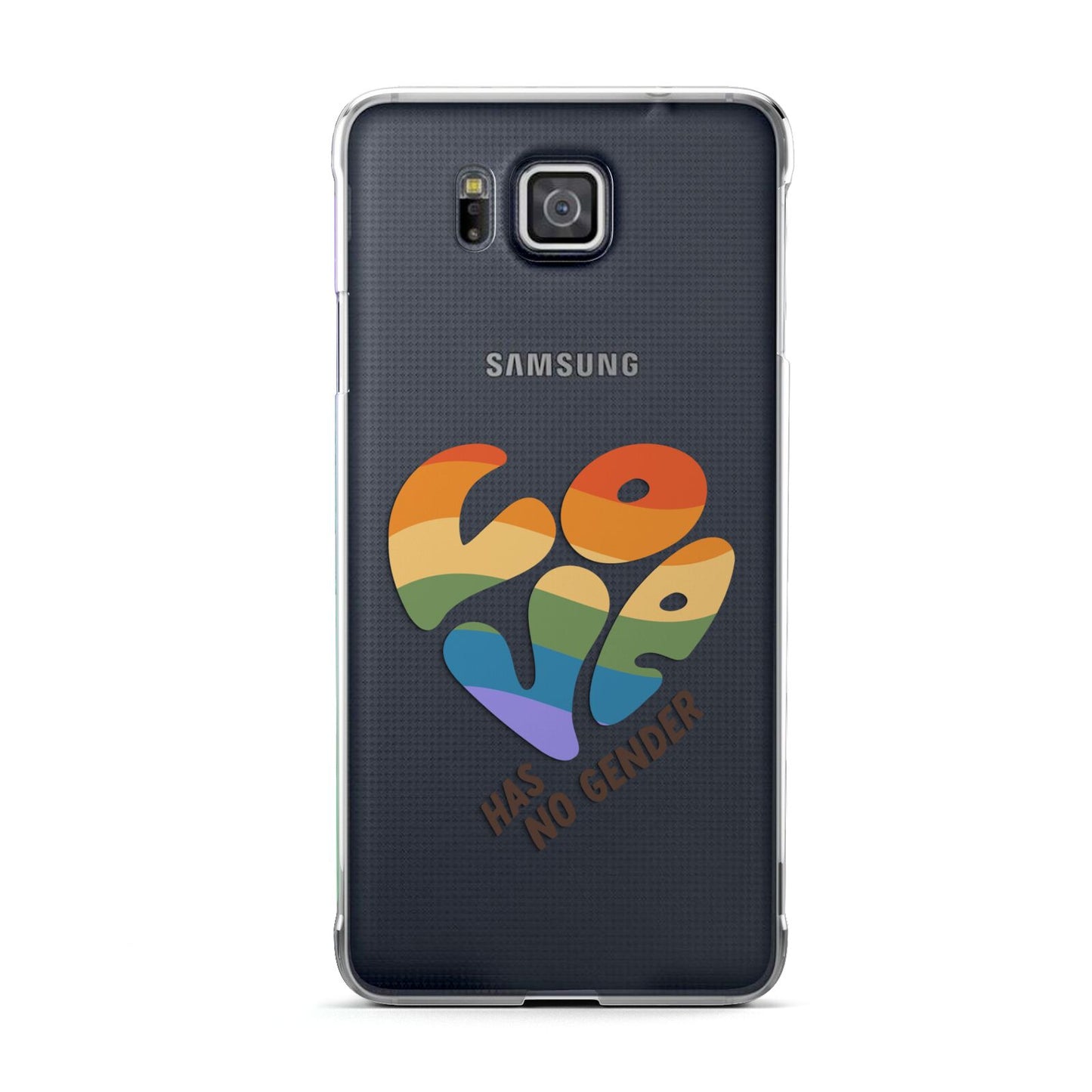 Love Has No Gender Samsung Galaxy Alpha Case