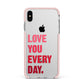 Love You Every Day Apple iPhone Xs Max Impact Case Pink Edge on Silver Phone