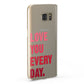 Love You Every Day Samsung Galaxy Case Fourty Five Degrees