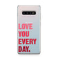 Love You Every Day Samsung Galaxy S10 Plus Case