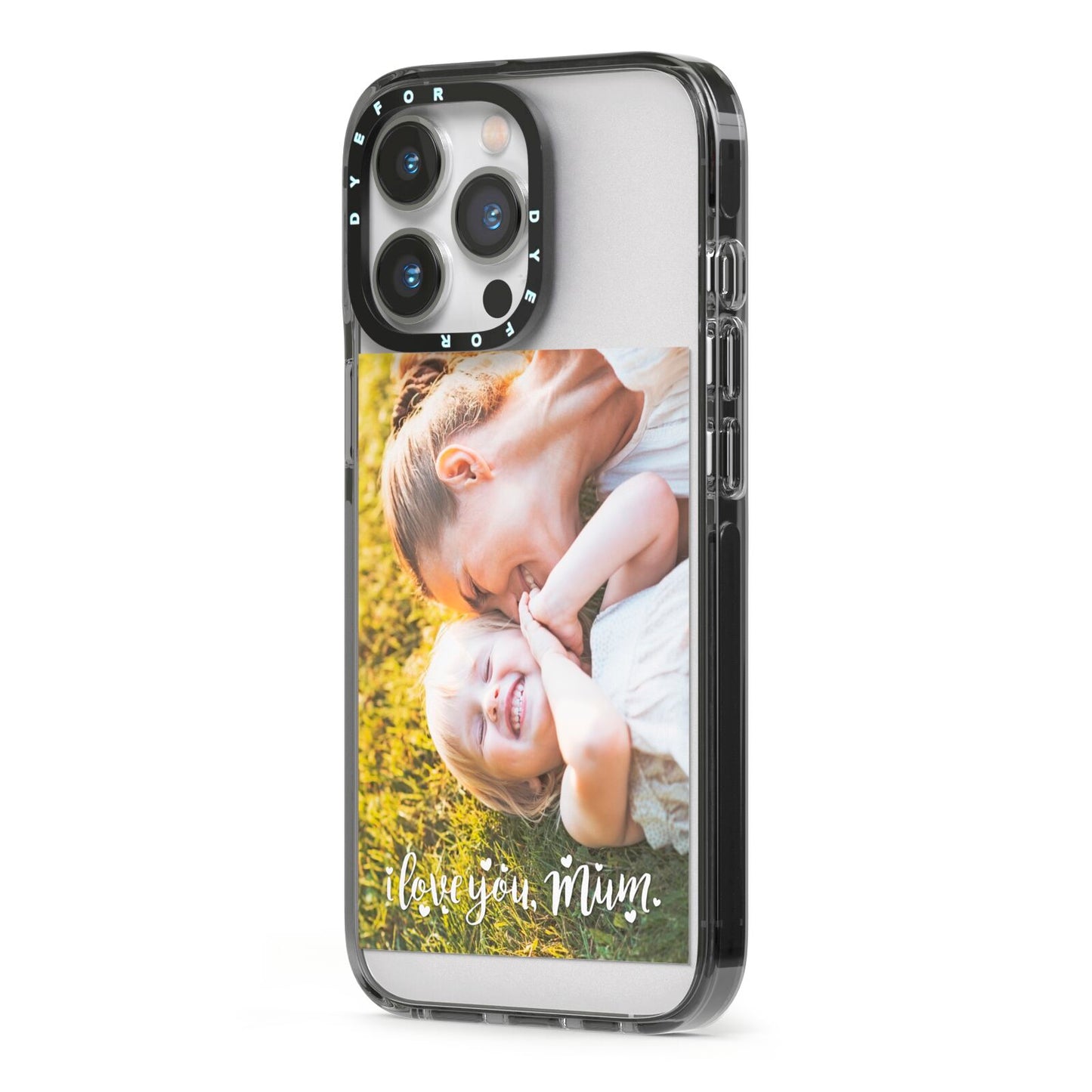 Love You Mum Photo Upload iPhone 13 Pro Black Impact Case Side Angle on Silver phone