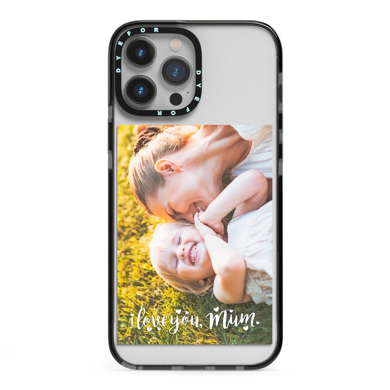 Love You Mum Photo Upload iPhone 13 Pro Max Black Impact Case on Silver phone