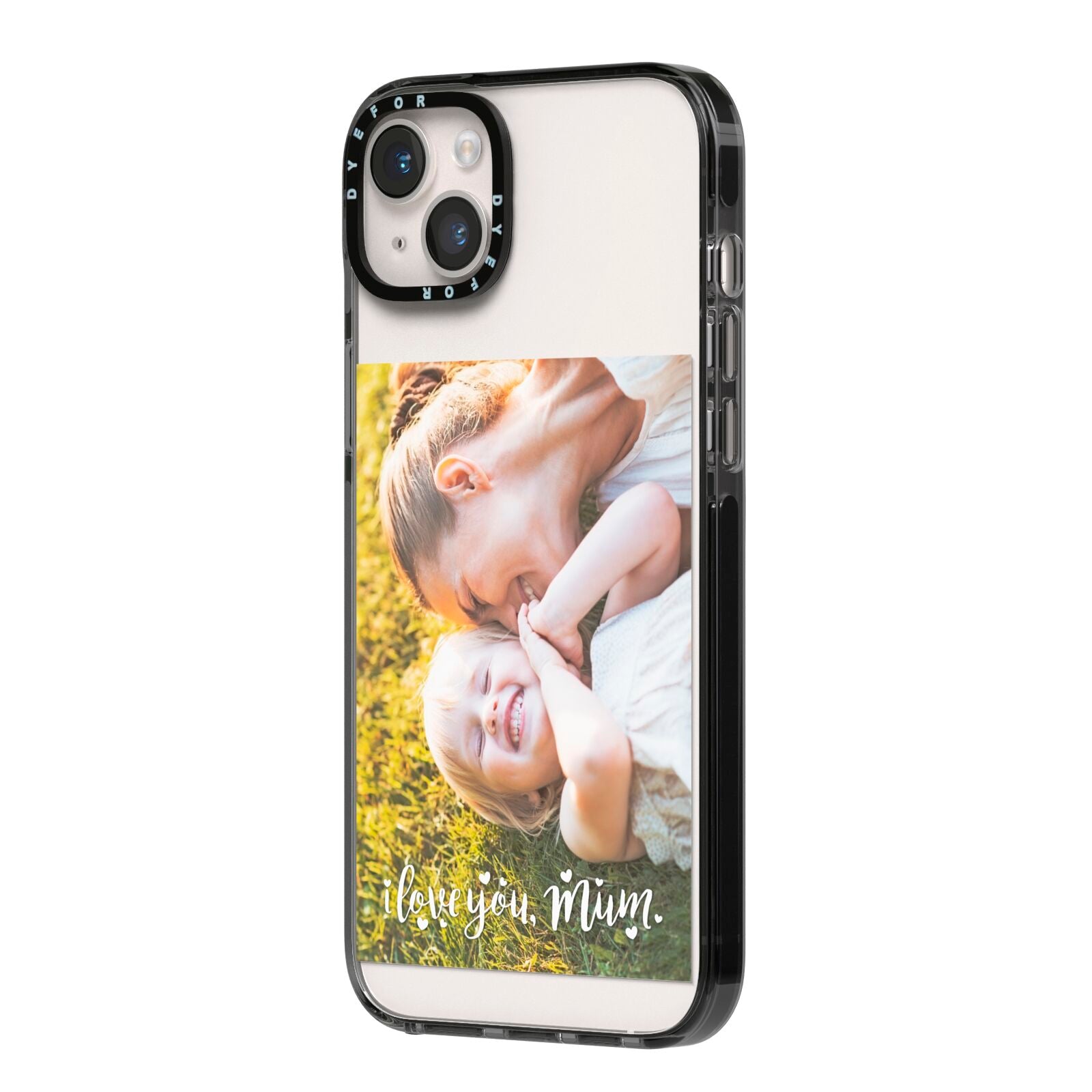 Love You Mum Photo Upload iPhone 14 Plus Black Impact Case Side Angle on Silver phone