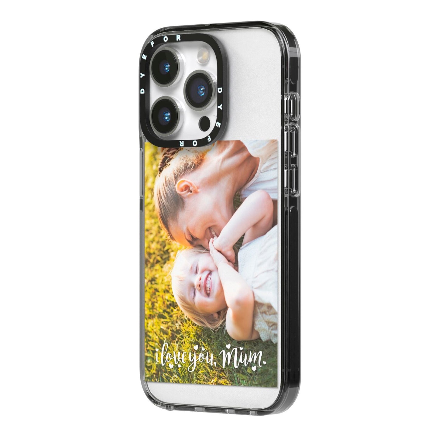 Love You Mum Photo Upload iPhone 14 Pro Black Impact Case Side Angle on Silver phone
